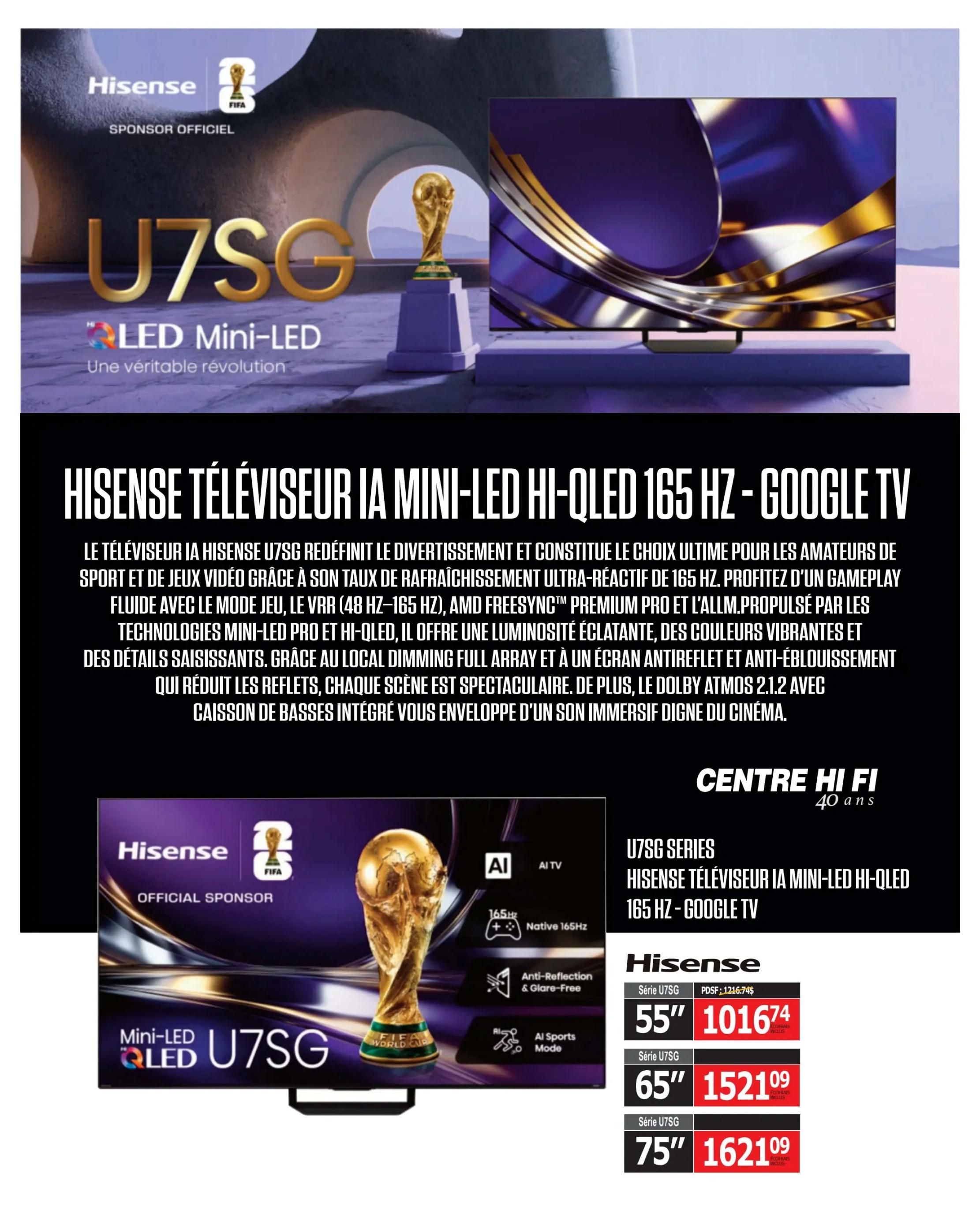 Centre Hi-Fi weekly flyer specials page 11 features the Hisense U7SG Mini-LED Hi-QLED 165 Hz Google TV. This TV offers a 165 Hz refresh rate, VRR, AMD FreeSync Premium Pro, Mini-LED Pro, and Hi-QLED technologies for brilliant luminosity and vibrant colours. It also includes Full Array Local Dimming, an anti-reflection and anti-glare screen, and Dolby Atmos 2.1.2 with an integrated subwoofer for an immersive cinema-like sound experience. Available sizes and prices are: 55-inch U7SG series for $1016.74 (includes shipping), 65-inch U7SG series for $1521.09 (includes shipping), and 75-inch U7SG series for $1621.09 (includes shipping).