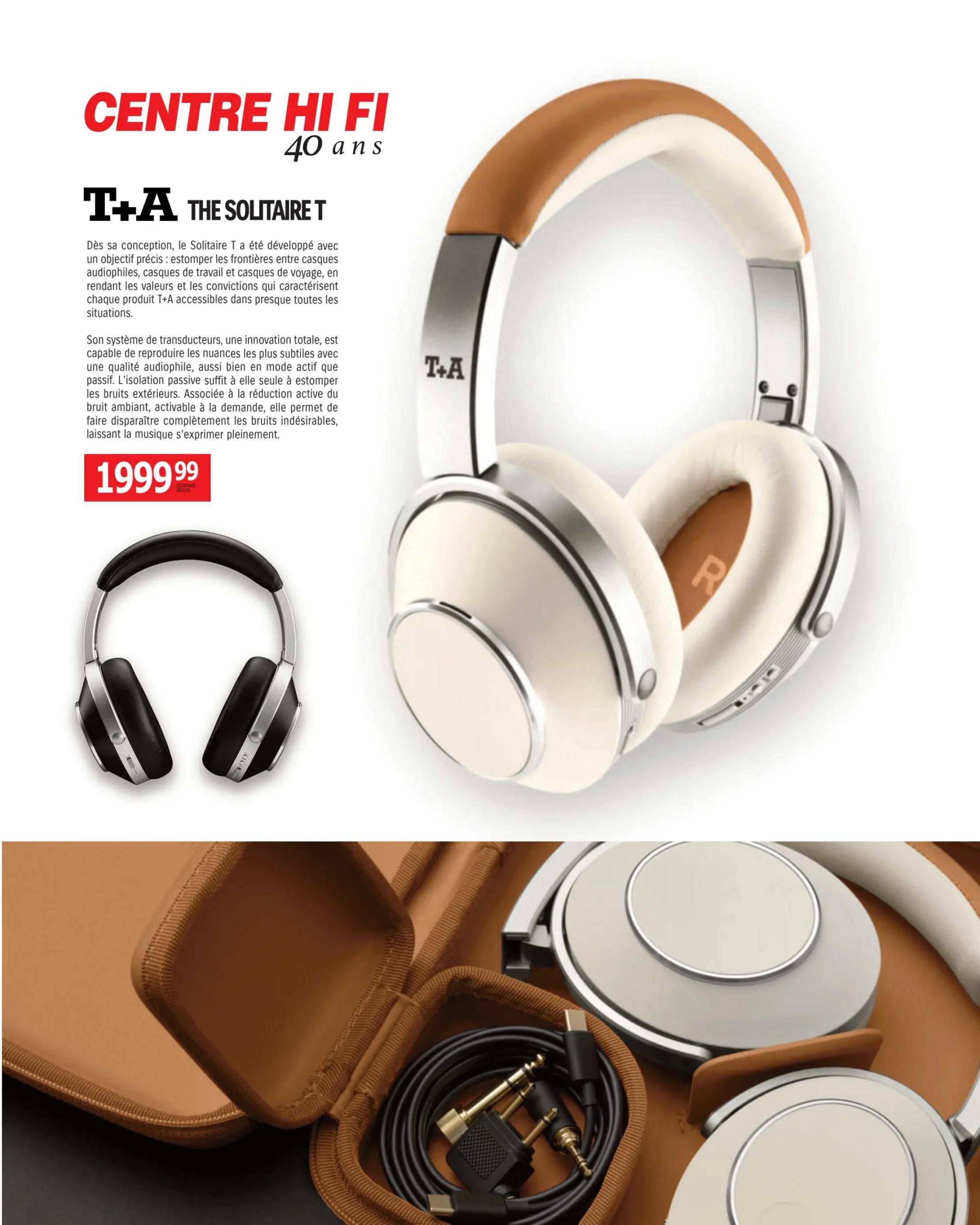 Centre Hi-Fi 40th anniversary flyer, page 37, featuring the T+A The Solitaire T headphones. These audiophile-grade headphones are designed to blend the lines between home, work, and travel use, offering exceptional value. They feature a total transducer system with innovative technology for reproducing subtle nuances with audiophile quality, in both active and passive modes. Passive isolation effectively reduces external noise, while active noise cancellation, activated on demand, eliminates unwanted sounds, allowing music to be fully expressed. The T+A The Solitaire T headphones are priced at $1999.99. The page also shows a pair of these headphones, a protective carrying case, and audio cables.