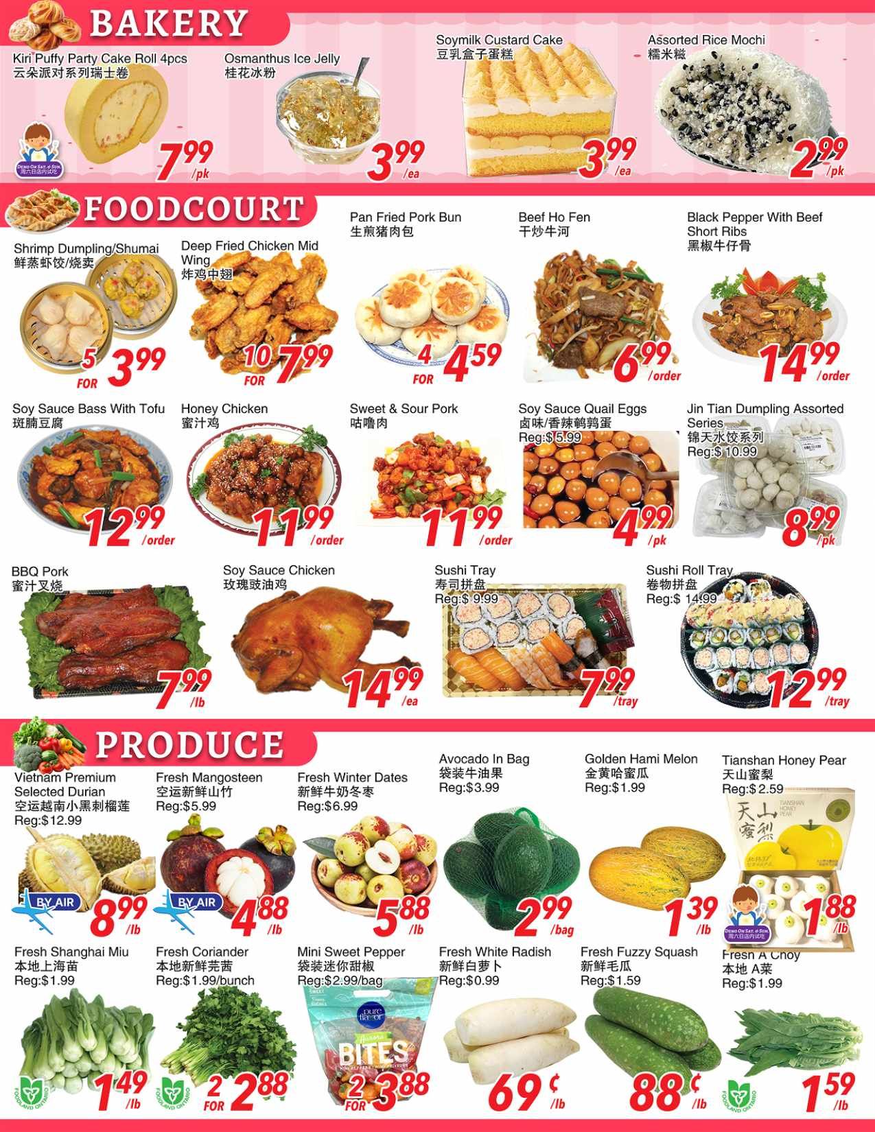 Foody World weekly flyer specials page 4. Bakery section features Kiri Puffy Party Cake Roll 4pcs for $7.99/pk, Osmanthus Ice Jelly for $3.99/ea, Soymilk Custard Cake for $3.99/ea, and Assorted Rice Mochi for $2.99/pk. Foodcourt section includes Shrimp Dumpling/Shumai for $5.39, Deep Fried Chicken Mid Wing for $10.79/FOR, Pan Fried Pork Bun for $4.49/FOR, Beef Ho Fen for $6.99/order, and Black Pepper with Beef Short Ribs for $14.99/order. Other foodcourt items are Soy Sauce Bass With Tofu for $12.99/order, Honey Chicken for $11.99/order, Sweet & Sour Pork for $11.99/order, Soy Sauce Quail Eggs on special for $4.99/pk (regular $5.99), and Jin Tian Dumpling Assorted Series for $8.99/pk (regular $10.99). Also featured are BBQ Pork for $7.99/lb, Soy Sauce Chicken for $14.99/ea, Sushi Tray for $7.99/tray (regular $9.99), and Sushi Roll Tray for $12.99/tray (regular $14.99). The Produce section offers Vietnam Premium Selected Durian for $8.99/lb (regular $12.99), Fresh Mangosteen for $4.88/lb (regular $5.99), Fresh Winter Dates for $5.88/lb (regular $6.99), Avocado In Bag for $2.99/bag (regular $3.99), Golden Hami Melon for $1.39/lb (regular $1.99), and Tianshan Honey Pear for $1.88/lb (regular $2.59). Additional produce includes Fresh Shanghai Miu for $1.49/lb (regular $1.99), Fresh Coriander for $2.88/FOR (regular $1.99/bunch), Mini Sweet Pepper for $2.88/FOR (regular $2.99/bag), Fresh White Radish for $0.69/lb (regular $0.99), Fresh Fuzzy Squash for $0.88/lb (regular $1.59), and Fresh A Choy for $1.59/lb (regular $1.99).