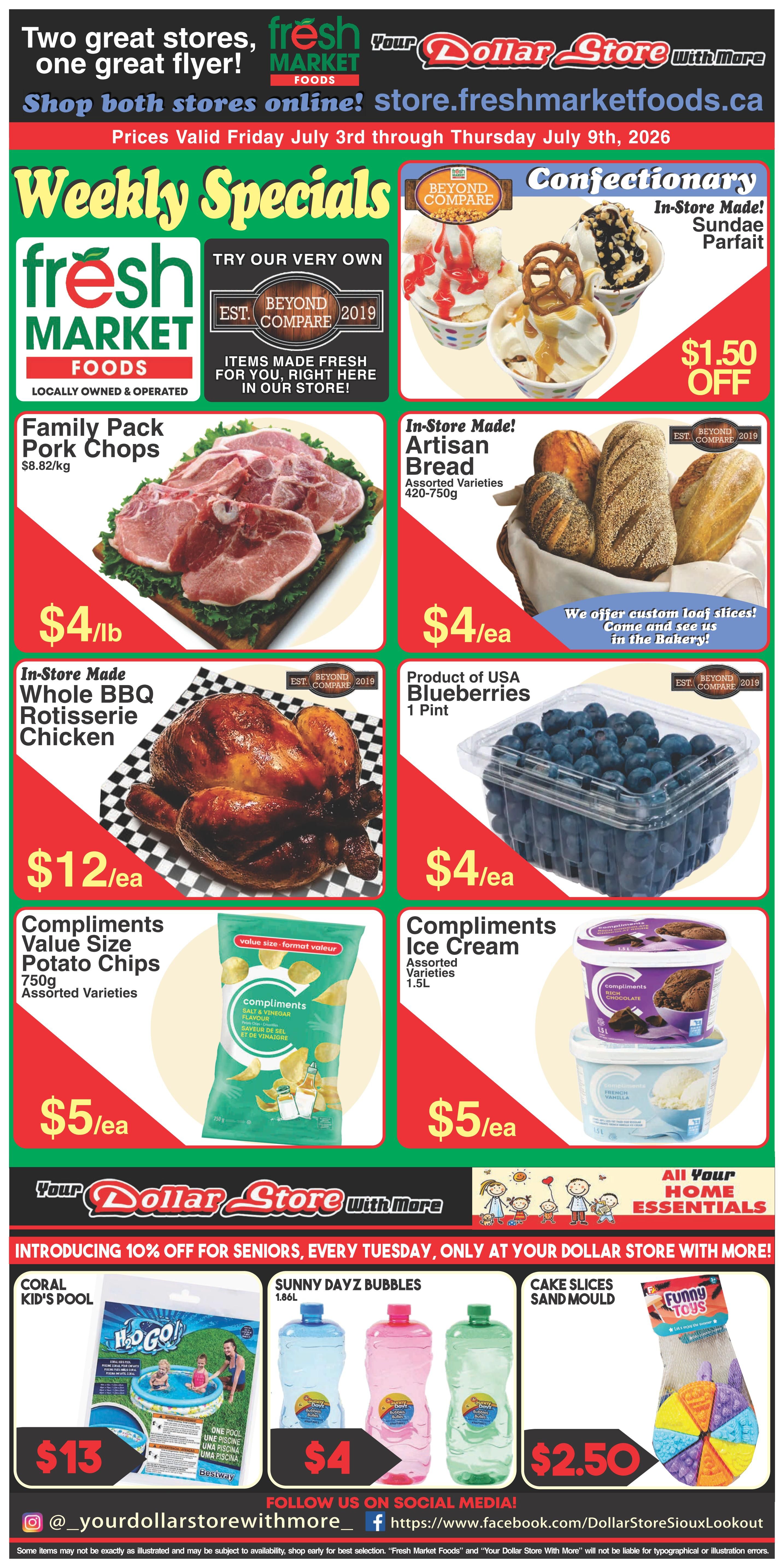 Fresh Market Foods Weekly Specials flyer for July 3rd to July 9th, 2026. Featured items include In-Store Made Confectionary Sundae Parfait with $1.50 off, Family Pack Pork Chops for $4/lb, In-Store Made Artisan Bread for $4/ea, and In-Store Made Whole BBQ Rotisserie Chicken for $12/ea. Also available are Product of USA Blueberries for $4/pint, Compliments Value Size Potato Chips (750g, assorted varieties) for $5/ea, and Compliments Ice Cream (1.5L, assorted varieties) for $5/ea. The bottom section highlights a Coral Kid's Pool for $13, Sunny Dayz Bubbles (1.86L) for $4, and Cake Slices Sand Mould for $2.50. The flyer also promotes 10% off for seniors every Tuesday at Your Dollar Store With More.