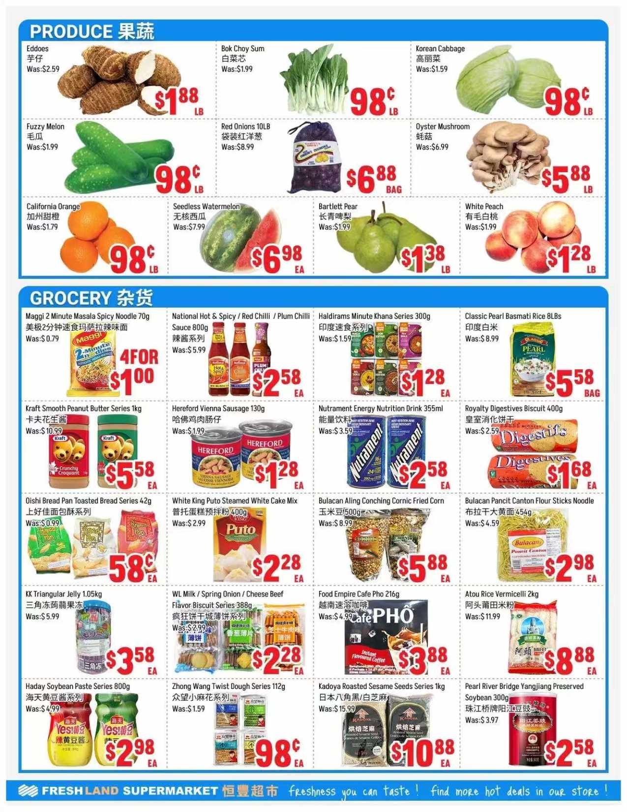 Freshland Supermarket weekly flyer specials page 3 features produce and grocery items. Produce includes Eddoes for $1.88/lb, Bok Choy Sum for $0.98/lb, Fuzzy Melon for $0.98/lb, Red Onions 10LB bag for $6.88/bag, Korean Cabbage for $0.98/lb, Oyster Mushroom for $5.88/lb, California Oranges for $0.98/lb, Seedless Watermelon for $6.98/ea, Bartlett Pear for $1.38/lb, and White Peach for $1.28/lb. Grocery items include Maggi 2 Minute Masala Spicy Noodle 70g at 4 for $1.00, National Hot & Spicy / Red Chilli / Plum Chilli Sauce 800g for $2.58/ea, Haldirams Minute Khana Series 300g for $1.28/ea, and Classic Pearl Basmati Rice 8LBs for $5.58/bag. Also featured are Kraft Smooth Peanut Butter Series 1kg for $5.58/ea, Hereford Vienna Sausage 130g for $1.28/ea, Nutrament Energy Drink 355ml for $2.58/ea, and Royalty Digestives Biscuit 400g for $1.68/ea. Other grocery deals include Oishi Bread Pan Toasted Bread Series 42g for $0.58/ea, White King Puto Steamed White Cake Mix for $2.28/ea, Bulacan Aling Conching Cornic Fried Corn for $5.88/ea, and Bulacan Pancit Canton Flour Sticks Noodle for $2.98/ea. Additionally, KK Triangular Jelly 1.05kg is $3.58/ea, WL Milk / Spring Onion / Cheese Beef Flavor Biscuit Series 388g for $2.28/ea, Food Empire Cafe Pho 216g for $3.88/ea, and Atou Rice Vermicelli 2kg for $8.88/ea. Finally, Haday Soybean Paste Series 800g is $2.98/ea, Zhong Wang Twist Dough Series 112g for $0.98/ea, Kadoya Roasted Sesame Seeds Series 1kg for $10.88/ea, and Pearl River Bridge Yangjiang Preserved Soybean 300g for $2.58/ea.