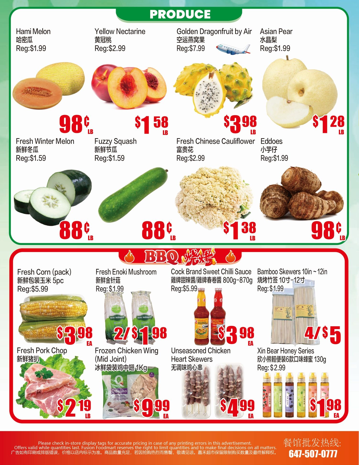 Fusion Supermarket weekly flyer specials, page 4. Produce section features Hami Melon for $1.99, Yellow Nectarine for $2.99, Golden Dragonfruit by Air for $7.99, and Asian Pear for $1.99. Fresh Winter Melon is 98 cents per pound, Fuzzy Squash is $1.58 per pound, Fresh Chinese Cauliflower is $3.98 per pound, and Eddoes are 98 cents per pound. Sliced cucumbers are 88 cents per pound, and a long cucumber is 88 cents per pound. Fresh Cauliflower is $1.38 per pound, and Taro root is 98 cents per pound. BBQ section includes Fresh Corn (5 pack) for $5.99, Fresh Enoki Mushroom for $1.99, Cook Brand Sweet Chilli Sauce (800g-870g) for $5.99, and Bamboo Skewers (10in - 12in) for $1.99. Fresh Pork Chop is $2.19 per pound. Frozen Chicken Wing (Mid Joint) is 2 for $1.98. Unseasoned Chicken Heart Skewers are $4.99 each. Xin Bear Honey Series (6 flavour pack, 130g) is $2.99, and a 4-pack of Xin Bear Honey Series is $1.98. Please check in-store display tags for accurate pricing.