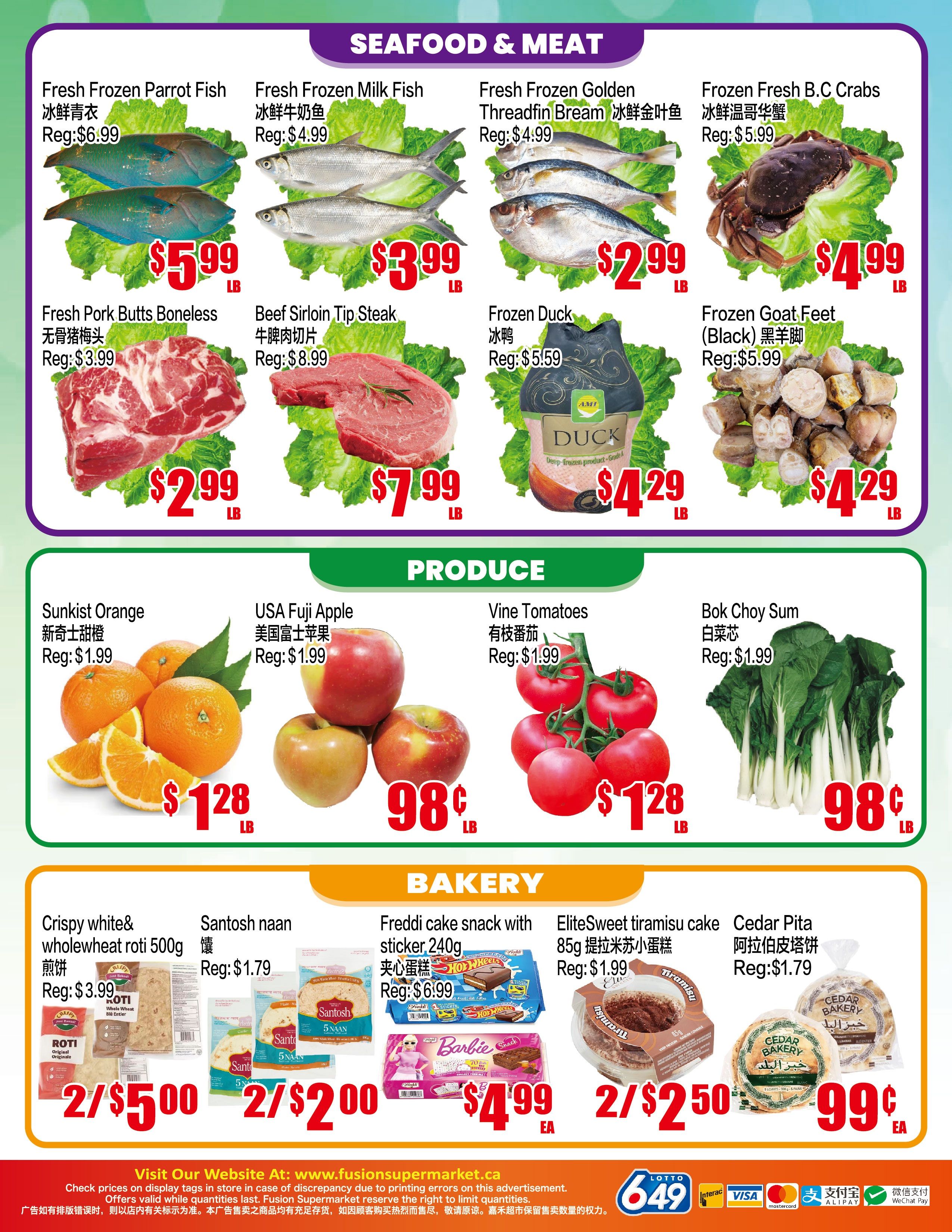 Fusion Supermarket weekly flyer specials page 4 features Seafood & Meat, Produce, and Bakery deals. In Seafood & Meat, find Fresh Frozen Parrot Fish for $5.99/lb, Fresh Frozen Milk Fish for $3.99/lb, Fresh Frozen Golden Threadfin Bream for $2.99/lb, Frozen Fresh B.C. Crabs for $4.99/lb, Fresh Pork Butts Boneless for $2.99/lb, Beef Sirloin Tip Steak for $7.99/lb, Frozen Duck for $4.29/lb, and Frozen Goat Feet (Black) for $4.29/lb. Produce highlights include Sunkist Oranges for $1.28/lb, USA Fuji Apples for 98¢/lb, Vine Tomatoes for $1.28/lb, and Bok Choy Sum for 98¢/lb. Bakery items on sale are Crispy white & wholewheat roti 500g for 2 for $5.00, Santosh naan for 2 for $2.00, Freddi cake snack with sticker for $4.99 each, EliteSweet tiramisu cake 85g for 2 for $2.50, and Cedar Pita for 99¢ each. Visit their website at www.fusionsupermarket.ca for more details.