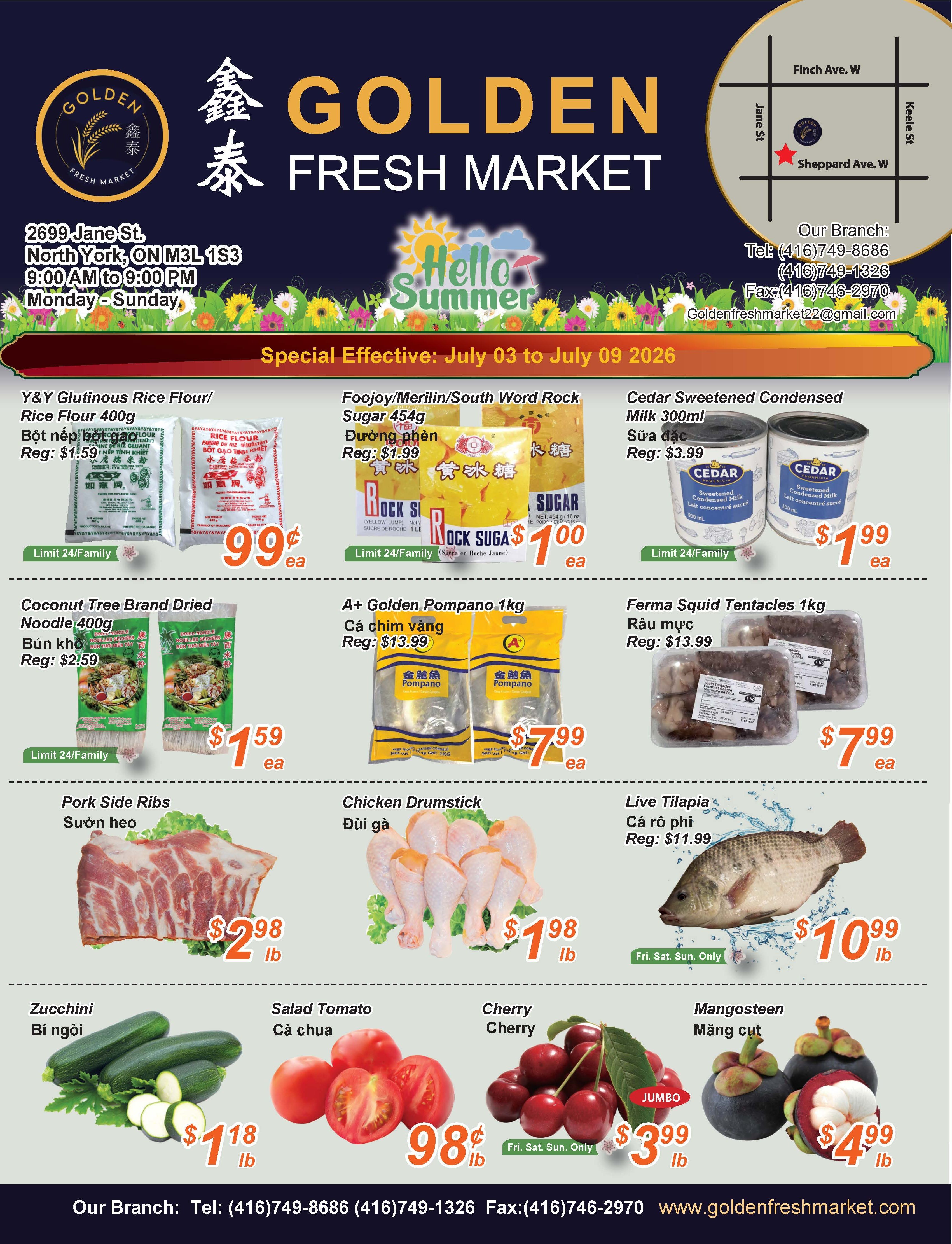 Golden Fresh Market weekly flyer specials, effective July 03 to July 09, 2026. Featured items include Y&Y Glutinous Rice Flour 400g for $1.59 each (limit 24/family), Foofjoy/Merilin/South Word Rock Sugar 454g for $1.00 each (limit 24/family), and Cedar Sweetened Condensed Milk 300ml for $1.99 each (limit 24/family). Also available are Coconut Tree Brand Dried Noodle 400g for $1.59 each (limit 24/family), A+ Golden Pompano 1kg for $7.99 each, and Ferma Squid Tentacles 1kg for $7.99 each. Meat specials include Pork Side Ribs for $2.98/lb and Chicken Drumsticks for $1.98/lb. Fresh produce includes Zucchini for $1.18/lb, Salad Tomatoes for $0.98/lb, Jumbo Cherries for $3.99/lb (Fri-Sun only), and Mangosteens for $4.99/lb. The store is located at 2699 Jane St, North York, ON, M3L 1S3, open Monday-Sunday 9:00 AM to 9:00 PM. Contact numbers are Tel: (416)749-8686, (416)749-1326 and Fax: (416)746-2970. Their website is goldenfreshmarket.com.