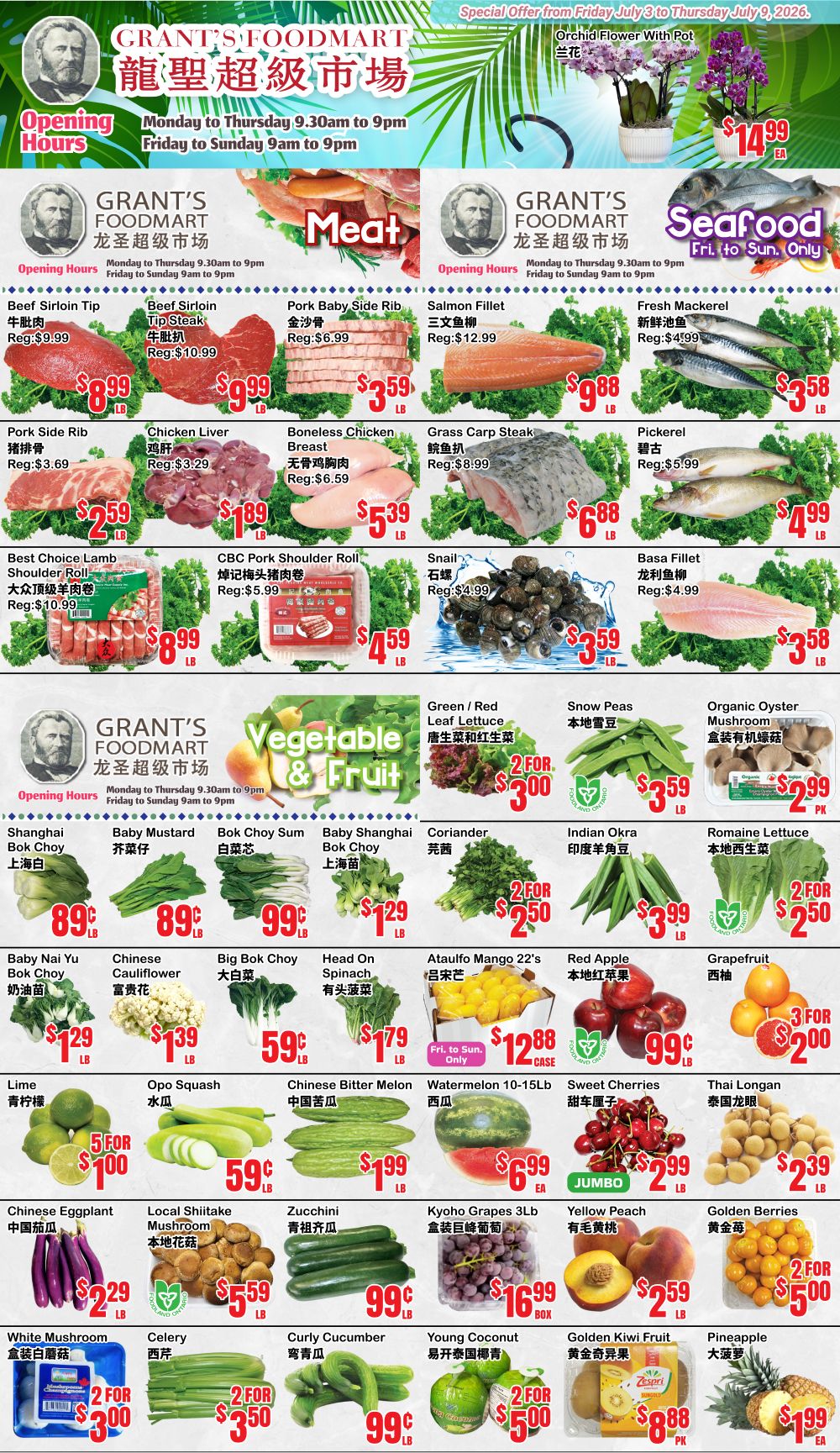 Grant's Foodmart weekly flyer specials, valid from July 3 to July 9, 2026. Page 1 features a wide selection of fresh produce, meat, and seafood. Meat specials include Beef Sirloin Tip at $9.99/lb, Pork Baby Side Rib at $3.59/lb, Salmon Fillet at $9.88/lb, and Boneless Chicken Breast at $5.39/lb. Seafood offers Fresh Mackerel at $3.58/lb and Pickerel at $4.99/lb. Produce highlights include Green/Red Leaf Lettuce 2 for $3.00, Snow Peas at $3.59/lb, Organic Oyster Mushrooms at $2.99/pk, Baby Mustard Bok Choy at 89¢/lb, Baby Shanghai Bok Choy at $1.29/lb, Coriander at 2 for $2.50, Indian Okra at $3.99/lb, and Romaine Lettuce at 2 for $2.50. Also featured are Ataulfo Mango 22's for $12.88/case, Watermelon 10-15lb for $6.99/ea, and Kyohyo Grapes 3lb for $16.99/box. Other deals include Lime 5 for $1.00, Opo Squash at 59¢/lb, Chinese Bitter Melon at $1.99/lb, Sweet Cherries at $2.99/lb, Thai Longan at $2.39/lb, Chinese Eggplant at $2.29/lb, Local Shiitake Mushroom at $5.59/lb, Zucchini at 99¢/lb, Yellow Peach at $2.59/lb, Golden Berries at 2 for $5.00, White Mushroom 2 for $3.00, Celery 2 for $3.50, Curly Cucumber at 99¢/lb, Young Coconut 2 for $5.00, Golden Kiwi Fruit at $8.88/pk, and Pineapple at $1.99/ea.