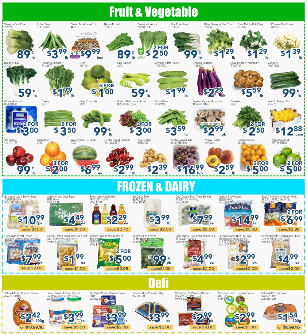 Oceans Fresh Food Market weekly flyer specials page 2 features a wide selection of fresh fruits and vegetables. Highlights include Shanghai Bok Choy at $3.99/lb, Indian Okra at $3.99/lb, Oyster Mushroom 2lb box for $9.99, Baby Mustard at 89¢/lb, Romaine Lettuce at 2 for $2.50, Bok Choy Sum at 99¢/lb, Baby Shanghai Bok Choy at $1.29/lb, Baby Nai Yu Bok Choy at $1.29/lb, and Chinese Cauliflower at $1.39/lb. Other produce deals include Big Bok Choy at 59¢/lb, Head On Spinach at $1.79/lb, Lime at 5 for $1.00, Celery at 59¢/lb, Curly Cucumber at $1.99/lb, Green/Red Leaf Lettuce at 59¢/lb, Snow Peas at $1.99/lb, Organic Oyster Mushroom for $2.29/pk, and Coriander at $5.59/lb. Also featured are White Mushroom for 2 for $3.00, Grapefruit at 99¢/lb, Watermelon 10-15lb for 3 for $6.99, Jumbo Sweet Cherries at $2.99/lb, Thai Longan at $2.39/lb, Kyohyo Grapes 3lb for $16.99/box, Yellow Peach at $2.59/lb, Golden Berries for 2 for $5.00, and Young Coconut for 2 for $5.00. The Frozen & Dairy section includes Brambrae Large Brown Eggs at $10.99/pk, Spring Creek Duck Eggs at $4.49/ea, Fruits Assorted Drinks for $2.29/ea with a save of $0.70, Sh Cutle Fish for $3.99/lb with a save of $2.00, Cool Ocean Black Tiger Shrimp at $7.99/lb with a save of $2.00, and Alaskan Snow Legs for $14.99/ea with a save of $5.00. Additional frozen items are Black Tie Cooked Mussel Meat for $6.99/ea with a save of $2.99, Fisherman Wharf Frozen Seafood Medley for $7.99/pk with a save of $2.00, Ocean Taste Frozen Jackfruit Meat for $1.99/ea with a save of $1.00, Bulacan Jute Leaves for 2 for $5.00 with a save of $2.98, and Seven Baskets Black & Gold Molten Lava Buns Series for $4.99/ea with a save of $2.00. The Deli section offers Delifresh Oven Roasted Turkey at $2.42/100g or $10.99/lb, Devon Cream English Double Cream/Clotted Cream for $3.99/ea with a save of $5.00, Tre Stelle Cream Cheese Series for $3.99/ea with a save of $2.00, Castello Blue Cheese for $3.99/ea with a save of $2.00, Schneider's Wieners for $2.99/ea with a save of $2.00, Summer Fresh Hummus Series for $2.99/ea with a save of $1.00, and Delifresh Old Fashioned Smoked Ham for $1.54/100g or $6.99/lb.
