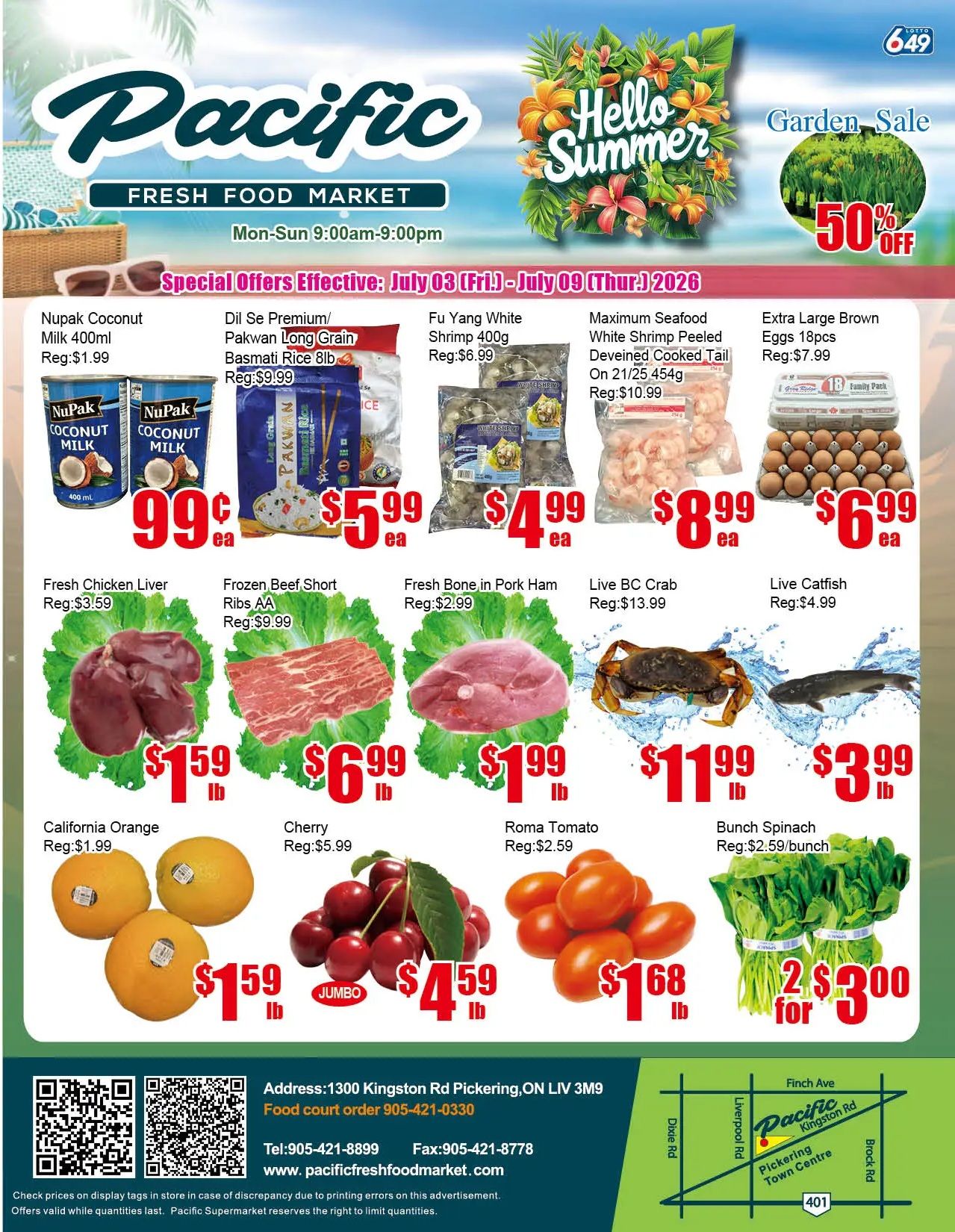 Pacific Fresh Food Market flyer specials effective July 03 to July 09, 2026. Featured items include Nupak Coconut Milk 400ml for $0.99 each (regularly $1.99), Dil Se Premium/Pakwan Long Grain Basmati Rice 8lb for $5.99 each (regularly $9.99), Fu Yang White Shrimp 400g for $4.99 each (regularly $6.99), and Maximum Seafood White Shrimp Peeled Deveined Cooked Tail on 21/25 454g for $8.99 each (regularly $10.99). Also available are Extra Large Brown Eggs 18pcs for $6.99 (regularly $7.99). Fresh Chicken Liver is $1.59/lb (regularly $3.59), Frozen Beef Short Ribs AA is $6.99/lb (regularly $9.99), and Fresh Bone in Pork Ham is $1.99/lb (regularly $2.99). Live BC Crab is $11.99/lb and Live Catfish is $3.99/lb (regularly $4.99). California Oranges are $1.59/lb (regularly $1.99), Jumbo Cherries are $4.59/lb (regularly $5.99), and Roma Tomatoes are $1.68/lb (regularly $2.59). Bunch Spinach is 2 for $3.00 (regularly $2.59/bunch). The store is located at 1300 Kingston Rd, Pickering, ON L1V 3M9.