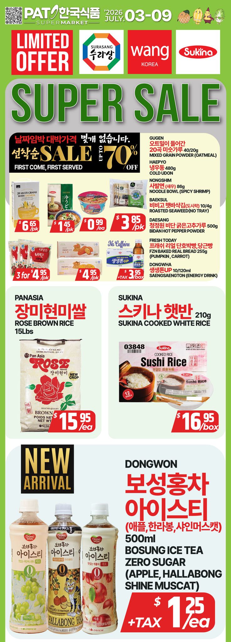 PAT Supermarket weekly flyer specials featuring a Super Sale with up to 70% off. Featured products include Gugen Mixed Grain Powder (Oatmeal) for $6.65/pk, Haepyo Cold Udon for $1.45/pk, Nongshim Noodle Bowl (Spicy Shrimp) for $0.99/ea, Baekseul Roasted Seaweed (No Tray) for $3.85/pk, and Daesang Bidon Hot Pepper Powder. Also available are Fresh Today FZN Baked Real Bread for 3 for $4.95/pk, and Dongwha SaengsaengUP Energy Drink for $3.95/box. Large format items include Panasia Rose Brown Rice 15lbs for $15.95/ea and Sukina Cooked White Rice Sushi Rice for $16.95/box. New arrivals include Dongwon Bosung Ice Tea Zero Sugar in Apple, Hallabong, and Shine Muscat flavours for $1.25/ea + tax.