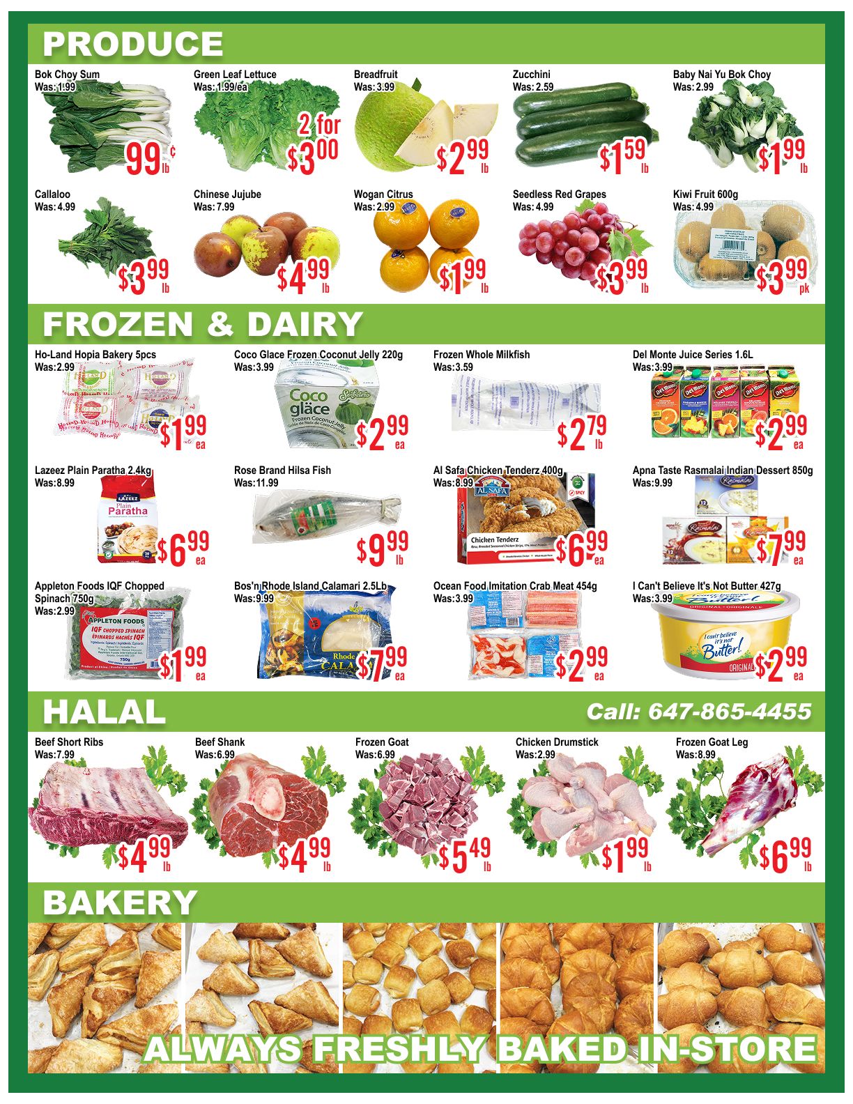 Skyland Food Mart weekly flyer specials page 3 features produce, frozen & dairy, halal, and bakery items. Produce includes Bok Choy Sum for $0.99/lb, Green Leaf Lettuce 2 for $3.00, Breadfruit for $2.99/lb, Zucchini for $1.59/lb, Callaloo for $3.99/lb, Chinese Jujube for $4.99/lb, Wogan Citrus for $1.99/lb, Seedless Red Grapes for $3.99/lb, and Baby Nai Yu Bok Choy for $1.99/lb, Kiwi Fruit 600g for $3.99/pk. Frozen & Dairy section offers Ho-Land Hopia Bakery 5pcs for $1.99/ea, Coco Glace Frozen Coconut Jelly 220g for $2.99/ea, Frozen Whole Milkfish for $2.79/lb, Del Monte Juice Series 1.6L for $2.99/ea, Lazeez Plain Paratha 2.4kg for $6.99/ea, Rose Brand Hilsa Fish for $9.99/lb, Al Safa Chicken Tenderz 400g for $6.99/ea, and Apna Taste Rasmalai Indian Dessert 850g for $7.99/ea. Appleton Foods IQF Chopped Spinach 750g is $1.99/ea. Bos'n Rhode Island Calamari 2.5lb is $7.99/ea. Ocean Food Imitation Crab Meat 454g is $2.99/ea. I Can't Believe It's Not Butter 427g is $2.99/ea. The Halal section includes Beef Short Ribs for $4.99/lb, Beef Shank for $4.99/lb, Frozen Goat for $5.49/lb, Chicken Drumstick for $1.99/lb, and Frozen Goat Leg for $6.99/lb. The Bakery section showcases various freshly baked in-store items. The flyer also provides a call number: 647-865-4455.