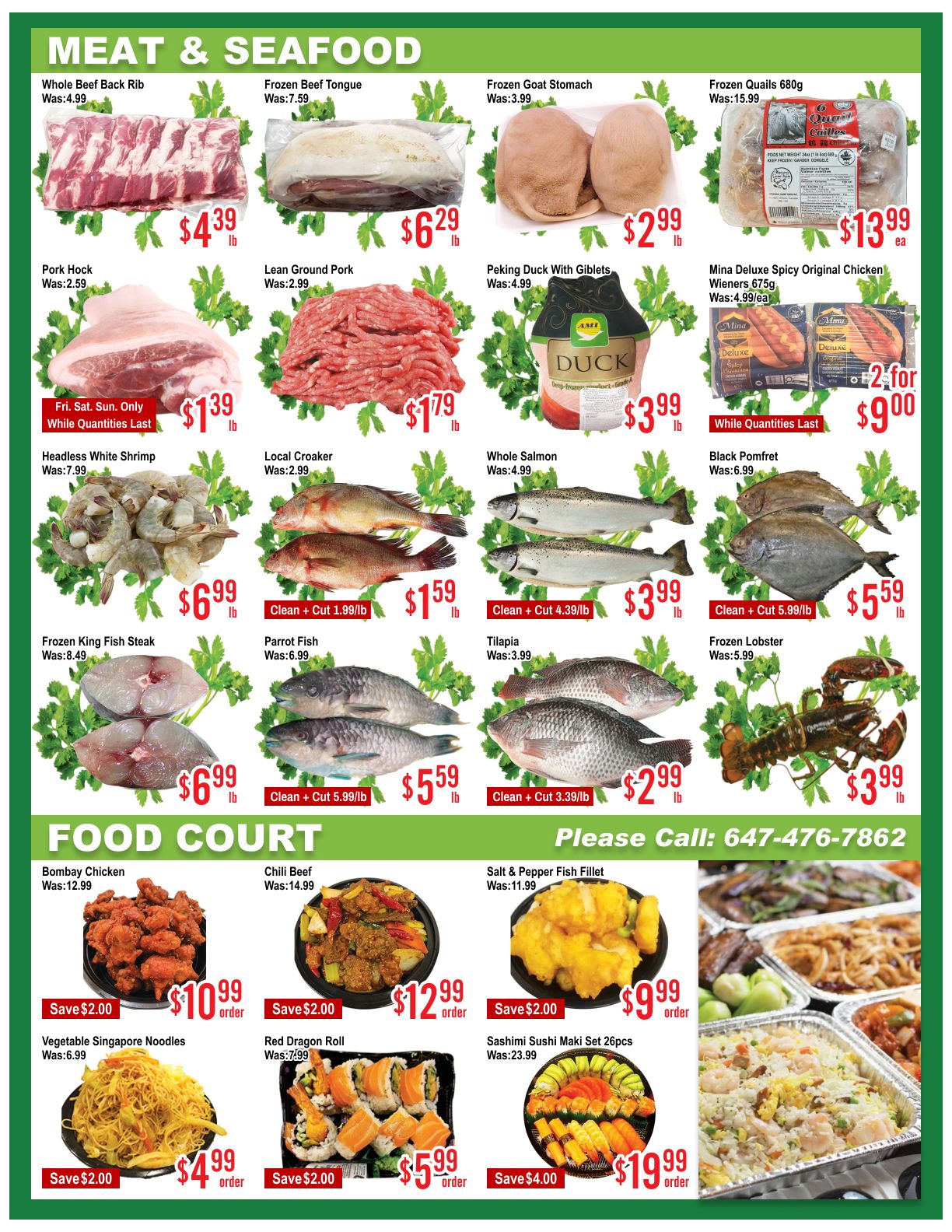 Skyland Food Mart weekly flyer specials page 4 features meat and seafood deals including Whole Beef Back Rib for $4.39/lb, Frozen Beef Tongue for $6.29/lb, Frozen Goat Stomach for $2.99/lb, and Frozen Quails 680g for $13.99 each. Also available are Pork Hock for $1.39/lb (Fri-Sun only, while quantities last), Lean Ground Pork for $1.79/lb, Peking Duck with Giblets for $3.99/lb, and Mina Deluxe Spicy Original Chicken Wieners 675g for $9.00 for 2 (while quantities last). Seafood options include Headless White Shrimp for $6.99/lb, Local Croaker Clean + Cut for $1.59/lb, Whole Salmon Clean + Cut for $3.99/lb, Black Pomfret Clean + Cut for $5.59/lb, Frozen King Fish Steak for $6.99/lb, Parrot Fish Clean + Cut for $5.59/lb, Tilapia Clean + Cut for $2.99/lb, and Frozen Lobster for $3.99/lb. The Food Court section offers Bombay Chicken for $10.99 (save $2.00), Chili Beef for $12.99 (save $2.00), Salt & Pepper Fish Fillet for $9.99 (save $2.00), Vegetable Singapore Noodles for $4.99 (save $2.00), Red Dragon Roll for $5.99 (save $2.00), and Sashimi Sushi Maki Set 26pcs for $19.99 (save $4.00). Please call 647-476-7862.