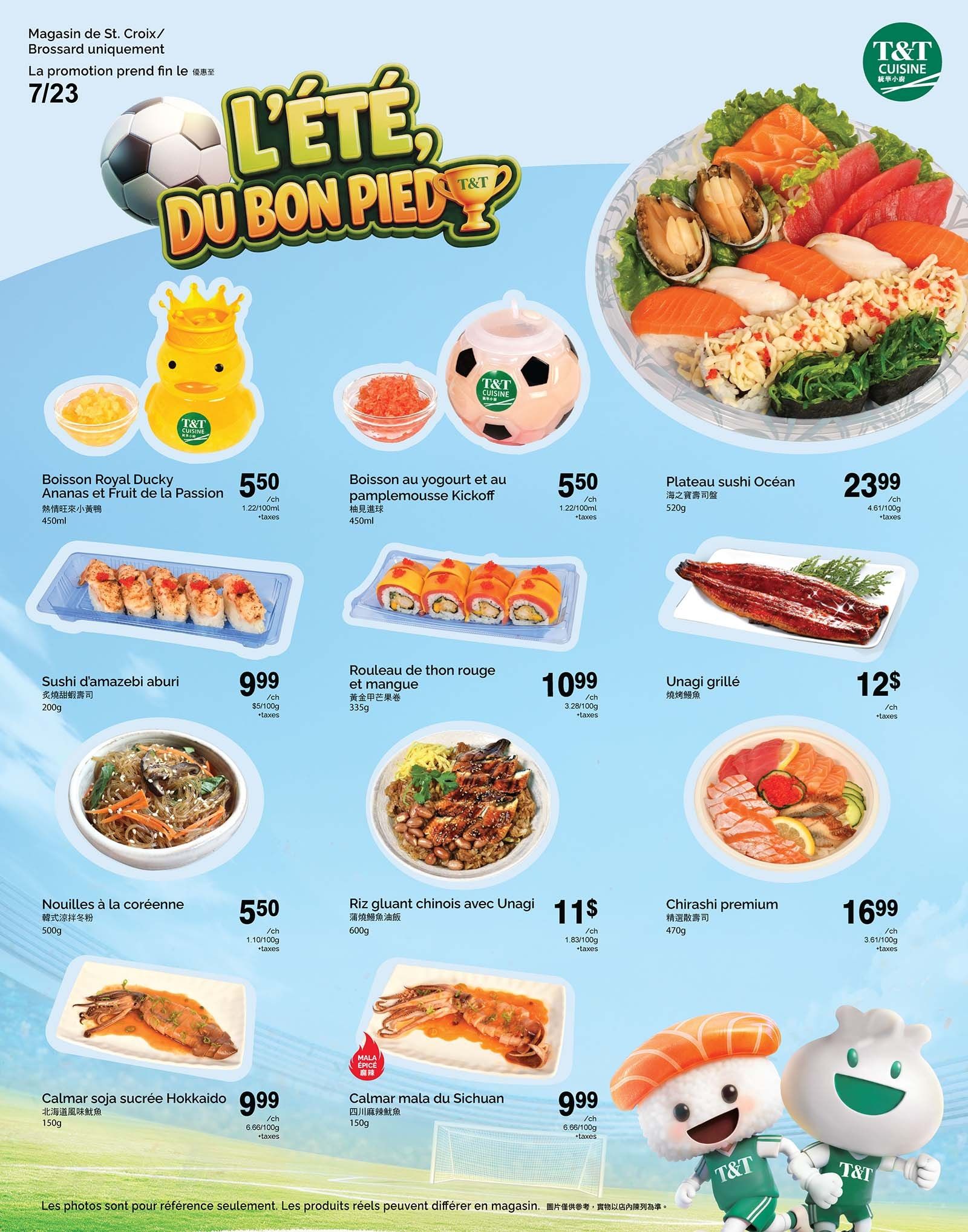 T&T Supermarket weekly flyer specials page 6 features a variety of Japanese and Asian-inspired dishes. Highlights include a large Ocean Sushi Platter for $23.99, grilled Unagi (eel) for $12, and Aburi Sweet Shrimp Sushi for $9.99. Other offerings include Royal Ducky Pineapple and Passion Fruit Drink for $5.50, Yogurt and Grapefruit Kickoff Drink for $5.50, Korean-style noodles for $5.50, and Chinese sticky rice with Unagi for $11. Also featured are Calmar Soy Sauce Hokkaido squid for $9.99 and Sichuan Mala Calamari for $9.99. The promotion ends on 7/23.