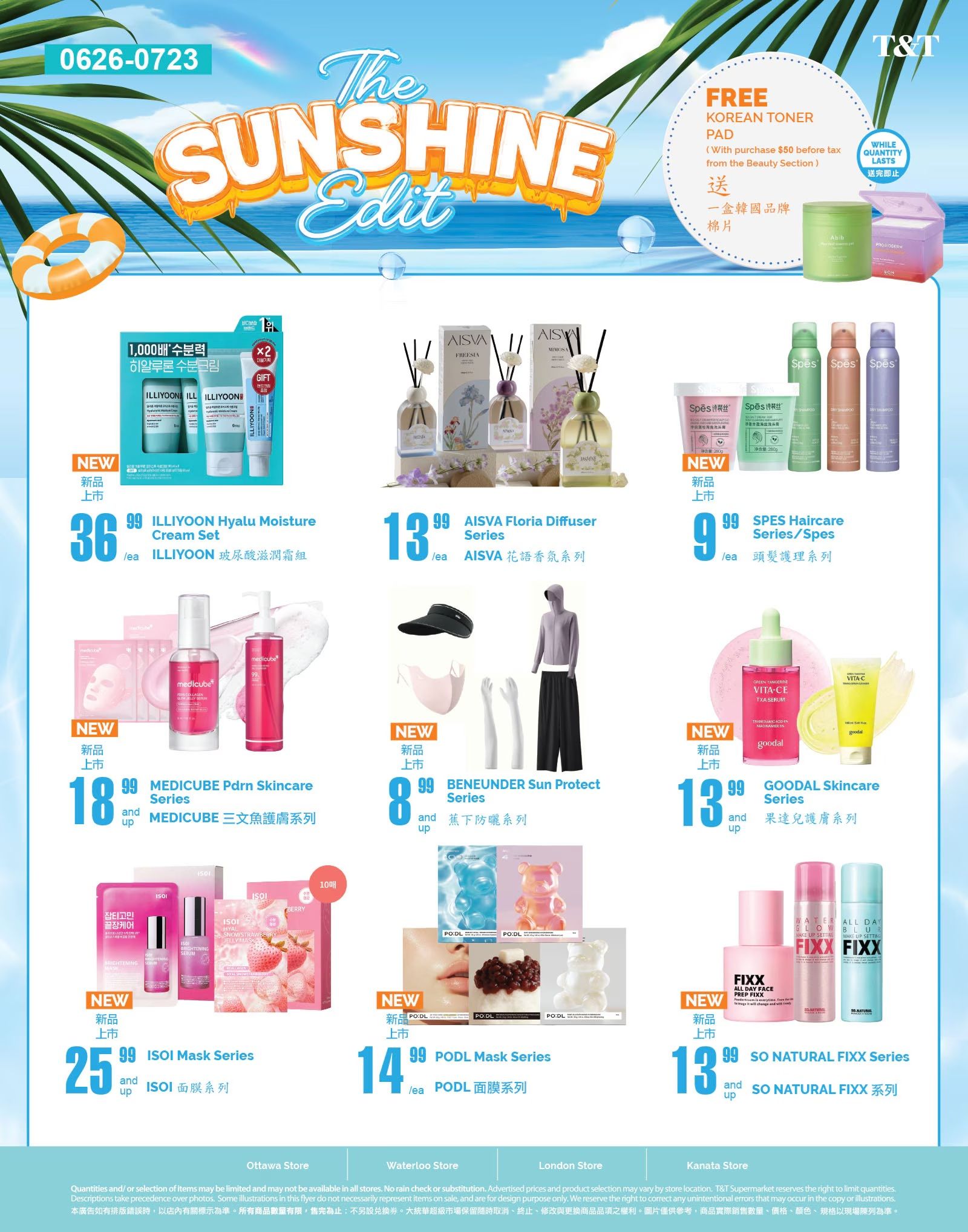 T&T Supermarket weekly flyer specials page 8 features 'The Sunshine Edit' collection. Offers include ILLYOON Hyalu Moisture Cream Set for $36.99, AISVA Floria Diffuser Series for $13.99, SPES Haircare Series for $9.99, MEDICUBE Pdrn Skincare Series for $18.99 and up, BENEUNDER Sun Protect Series for $8.99 and up, GOODAL Skincare Series for $13.99 and up, ISOI Mask Series for $25.99 and up, PODL Mask Series for $14.99, and SO NATURAL FIXX Series for $13.99 and up. A free Korean toner pad is available with a $50 purchase before tax from the Beauty Section, while quantities last. Store locations in Ottawa, Waterloo, London, and Kanata are mentioned.