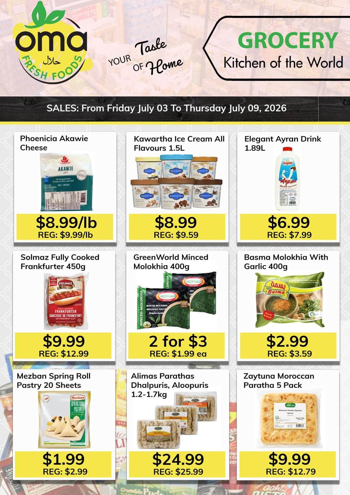 Oma Fresh Foods weekly flyer specials for July 3 to July 9, 2026. Page 2 features Phoenicia Akawie Cheese for $8.99/lb (regularly $9.99/lb), Kawartha Ice Cream in all flavours 1.5L for $8.99 (regularly $9.59), and Elegant Ayran Drink 1.89L for $6.99 (regularly $7.99). Also available are Solmaz Fully Cooked Frankfurter 450g for $9.99 (regularly $12.99), GreenWorld Minced Molokhia 400g at 2 for $3 (regularly $1.99 each), and Basma Molokhia With Garlic 400g for $2.99 (regularly $3.59). Additionally, Mezban Spring Roll Pastry 20 Sheets are on sale for $1.99 (regularly $2.99), Alimas Parathas Dhalpuris, Aloopuris 1.2-1.7kg for $24.99 (regularly $25.99), and Zaytuna Moroccan Paratha 5 Pack for $9.99 (regularly $12.79).