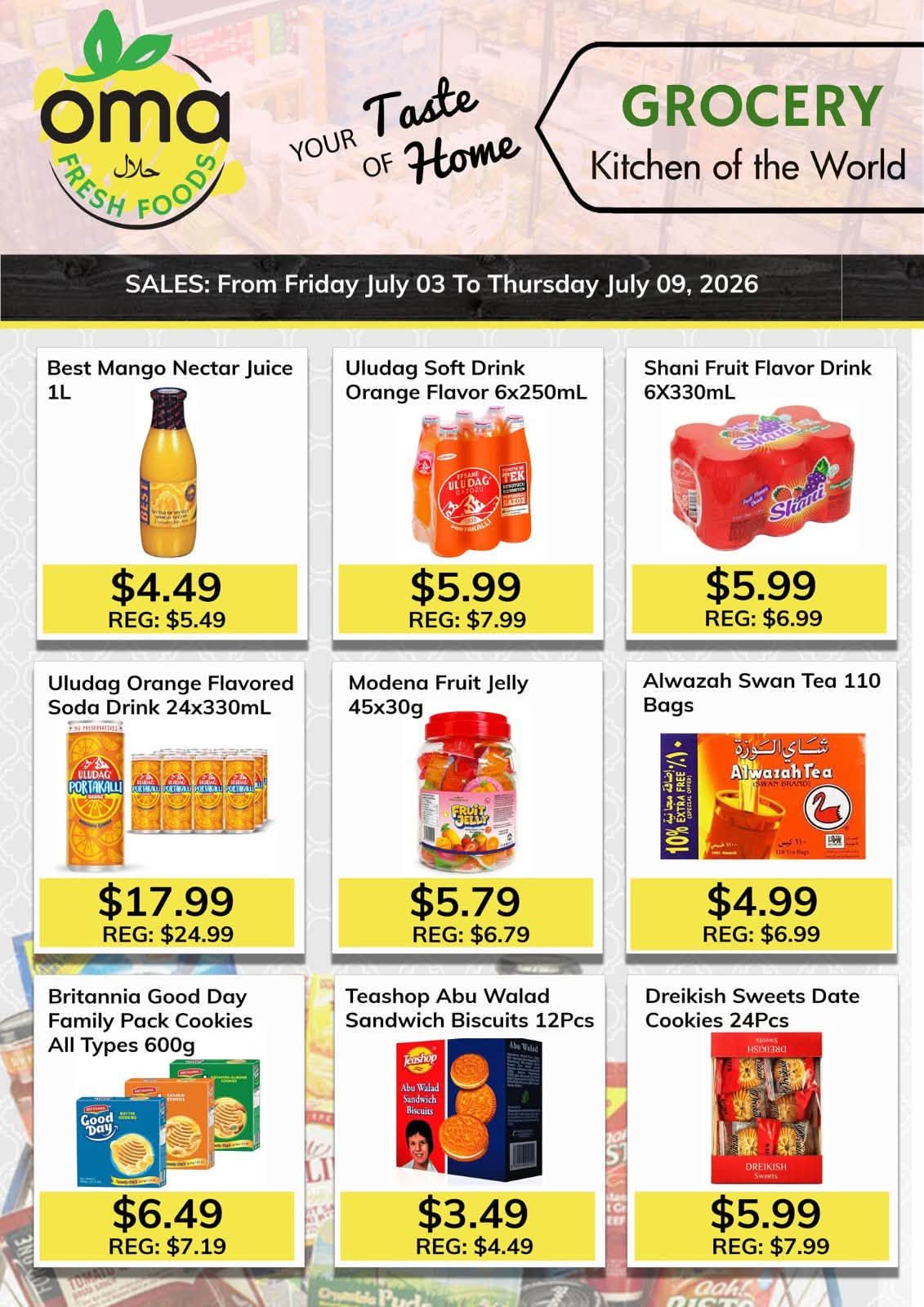 Oma Fresh Foods weekly flyer specials page 4, featuring a variety of grocery items. Deals include Best Mango Nectar Juice 1L for $4.49 (regular $5.49), Uludag Soft Drink Orange Flavor 6x250mL for $5.99 (regular $7.99), and Shani Fruit Flavor Drink 6x330mL for $5.99 (regular $6.99). Also available are Uludag Orange Flavored Soda Drink 24x330mL for $17.99 (regular $24.99), Modena Fruit Jelly 45x30g for $5.79 (regular $6.79), and Alwazah Swan Tea 110 Bags for $4.99 (regular $6.99). Additionally, find Britannia Good Day Family Pack Cookies All Types 600g for $6.49 (regular $7.19), Teashop Abu Walad Sandwich Biscuits 12Pcs for $3.49 (regular $4.49), and Dreikish Sweets Date Cookies 24Pcs for $5.99 (regular $7.99).