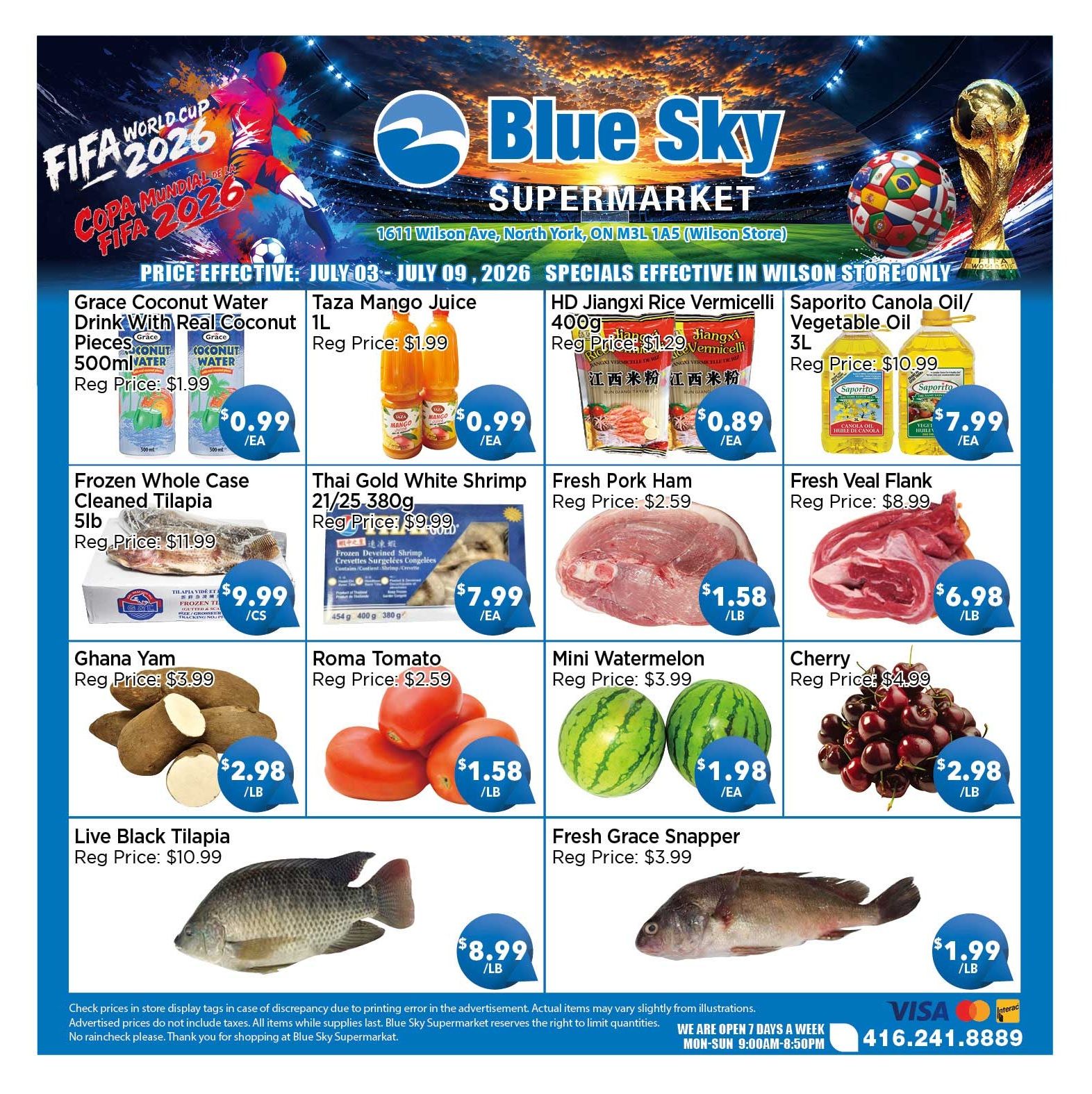 Blue Sky Supermarket weekly flyer specials for July 3 to July 9, 2026. Featured items include Grace Coconut Water Drink With Real Coconut Pieces 500ml for $0.99/each, Taza Mango Juice 1L for $0.99/each, HD Jiangxi Rice Vermicelli 400g for $0.89/each, and Saporito Canola Oil/Vegetable Oil 3L for $7.99/each. Also on sale is Frozen Whole Case Cleaned Tilapia 5lb for $9.99/CS, Thai Gold White Shrimp 21/25 380g for $7.99/each, Fresh Pork Ham for $1.58/LB, and Fresh Veal Flank for $6.98/LB. Additional deals include Ghana Yam for $2.98/LB, Roma Tomato for $1.58/LB, Mini Watermelon for $1.98/each, and Cherries for $2.98/LB. Live Black Tilapia is available for $8.99/LB and Fresh Grace Snapper for $1.99/LB. Specials are effective in Wilson store only.