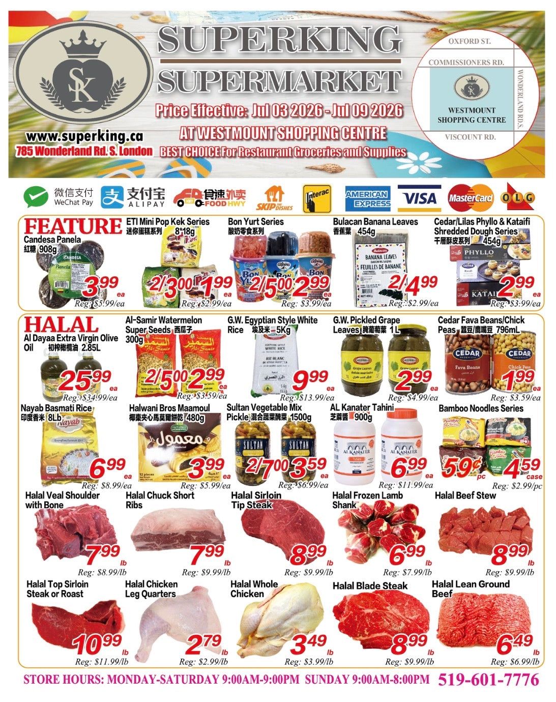 Superking Supermarket weekly flyer specials for July 3 to July 9, 2026. Featured items include Candesa Panela cheese for $3.99, ETI Mini Pop Kek Series for 2 for $3.99, Bon Yurt Series for 2 for $5.00, and Bulacan Banana Leaves for $2.99. Also featured are Cedar/Lilas Phyllo & Kataifi Shredded Dough Series for $2.99. Halal products include Al Dayaa Extra Virgin Olive Oil for $25.99, Al-Samir Watermelon Super Seeds for 2 for $5.00, G.W. Egyptian Style White Rice for $9.99, G.W. Pickled Grape Leaves for $2.99, and Cedar Fava Beans/Chick Peas for $1.99. Other items include Nayab Basmati Rice for $6.99, Halwani Bros Maamoul for $3.99, Sultan Vegetable Mix Pickle for 2 for $7.00, and Al Kanater Tahini for $6.99. Bamboo Noodles Series are $5.99 per package and $4.59 per case. Meat specials include Halal Veal Shoulder with Bone for $7.99/lb, Halal Chuck Short Ribs for $7.99/lb, Halal Sirloin Tip Steak for $8.99/lb, Halal Frozen Lamb Shank for $6.99/lb, Halal Beef Stew for $8.99/lb, Halal Top Sirloin Steak or Roast for $10.99/lb, Halal Chicken Leg Quarters for $2.79/lb, Halal Whole Chicken for $3.49/lb, Halal Blade Steak for $8.99/lb, and Halal Lean Ground Beef for $6.49/lb. Store hours are Monday-Saturday 9:00 AM-9:00 PM and Sunday 9:00 AM-8:00 PM. The store is located at 785 Wonderland Rd. S. London.