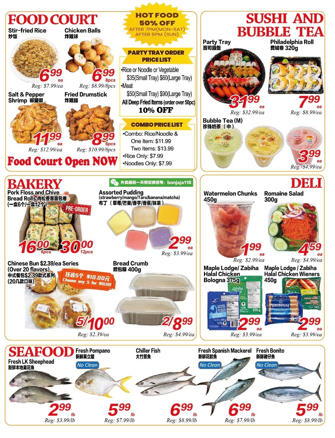 Superking Supermarket weekly flyer specials page 4. Food Court section features Stir-fried Rice for $6.99/ea (Reg: $7.99/ea), Chicken Balls for $6.99/8pcs (Reg: $8.99/8pcs), Salt & Pepper Shrimp for $11.99/ea (Reg: $12.99/ea), and Fried Drumstick for $8.99/6pcs (Reg: $10.99/6pcs). Hot Food offers 50% off after 7 PM (Mon-Sat) and after 6 PM (Sun). Party Tray order price list includes Rice or Noodle or Vegetable for $35 (Small Tray) or $60 (Large Tray), Meat for $50 (Small Tray) or $90 (Large Tray), and 10% off all deep-fried items for orders over 50 pieces. Combo price list: Rice/Noodle & One Item for $11.99, Two Items for $13.99, Rice Only for $7.99, and Noodles Only for $7.99. Bakery section includes Pork Floss and Chive Bread Rolls for $2.39/ea or 6 for $12.00, and Chinese Bun $2.39/ea Series (over 20 flavors) or 5 for $10.00. Assorted Pudding (strawberry/mango/taro/banana/matcha) is $2.99/ea (Reg: $3.99/ea). Bread Crumb 400g is $2.99/ea (Reg: $4.99/ea). Sushi and Bubble Tea section offers Philadelphia Roll for $7.99/ea (Reg: $8.99/ea) and Party Tray for $31.99/ea (Reg: $32.99/ea). Bubble Tea (M) is $3.99/ea (Reg: $4.99/ea). Deli section includes Watermelon Chunks 450g for $1.99/ea (Reg: $2.99/ea), Romaine Salad 300g for $4.59/ea (Reg: $4.99/ea), Maple Lodge/Zabiha Halal Chicken Bologna 375g for $2.99/ea (Reg: $3.99/ea), and Maple Lodge/Zabiha Halal Chicken Wieners for $2.99/ea (Reg: $3.99/ea). Seafood section features Fresh LK Sheephead for $2.99/lb (Reg: $3.99/lb), Fresh Pompano for $5.99/lb (Reg: $7.99/lb), Chiller Fish for $6.99/lb (Reg: $8.99/lb), Fresh Spanish Mackerel for $6.99/lb (Reg: $7.99/lb), and Fresh Bonito for $5.99/lb (Reg: $8.99/lb).