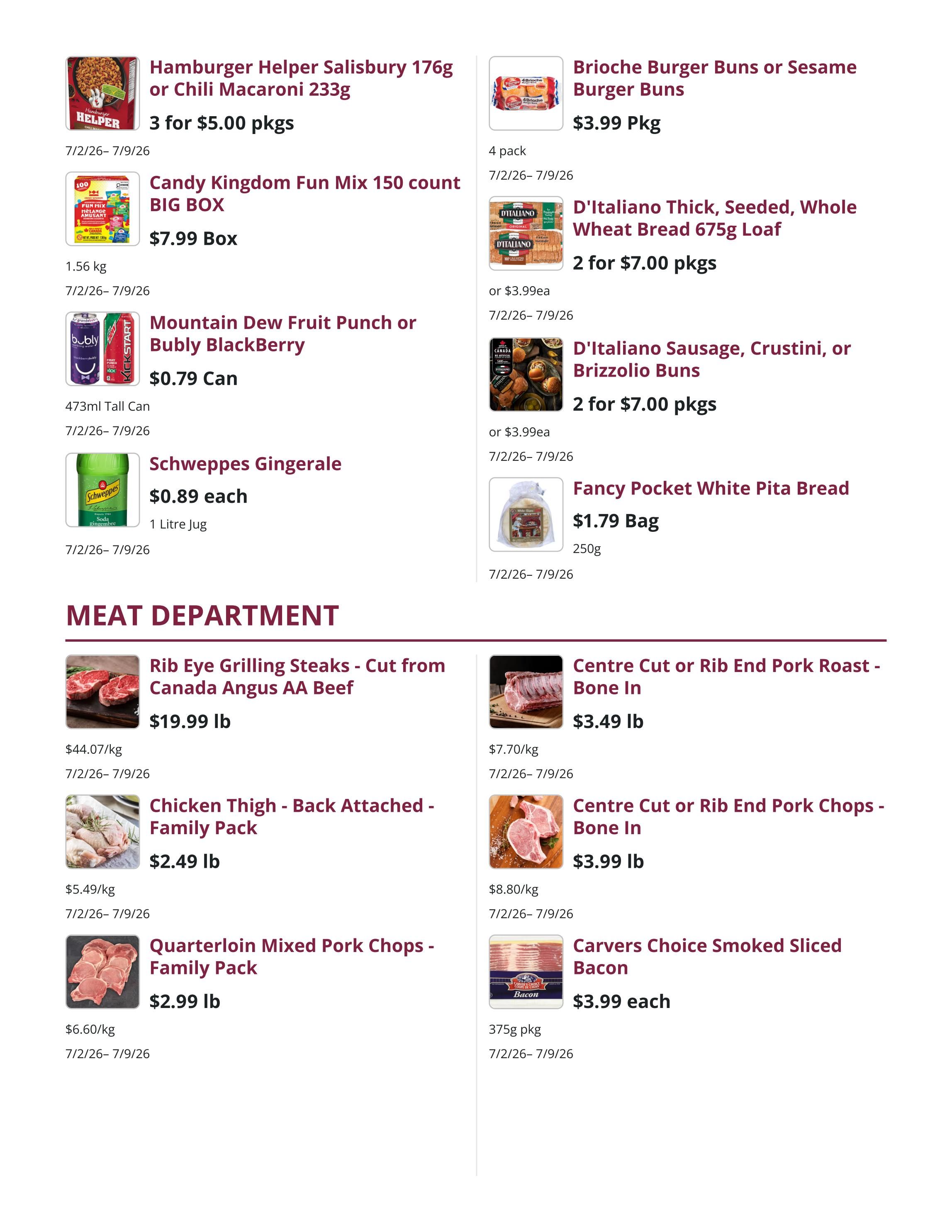 Mike Dean Local Grocer Weekly Flyer Specials Page 3. Featured products include Hamburger Helper Salisbury 176g or Chili Macaroni 233g for 3 for $5.00 pkgs, Candy Kingdom Fun Mix 150 count BIG BOX for $7.99 Box, Mountain Dew Fruit Punch or Bubly BlackBerry 473ml Tall Can for $0.79 Can, and Schweppes Gingerale 1 Litre Jug for $0.89 each. Also available are Brioche Burger Buns or Sesame Burger Buns for $3.99 Pkg, D'Italiano Thick, Seeded, Whole Wheat Bread 675g Loaf for 2 for $7.00 pkgs, and D'Italiano Sausage, Crustini, or Brizzolio Buns for 2 for $7.00 pkgs. Fancy Pocket White Pita Bread 250g is $1.79 Bag. In the Meat Department, find Rib Eye Grilling Steaks - Cut from Canada Angus AA Beef for $19.99 lb, Chicken Thigh - Back Attached - Family Pack for $2.49 lb, Quarterloin Mixed Pork Chops - Family Pack for $2.99 lb, Centre Cut or Rib End Pork Roast - Bone In for $3.49 lb, Centre Cut or Rib End Pork Chops - Bone In for $3.99 lb, and Carvers Choice Smoked Sliced Bacon 375g pkg for $3.99 each. All specials are valid from July 2nd to July 9th, 2026.