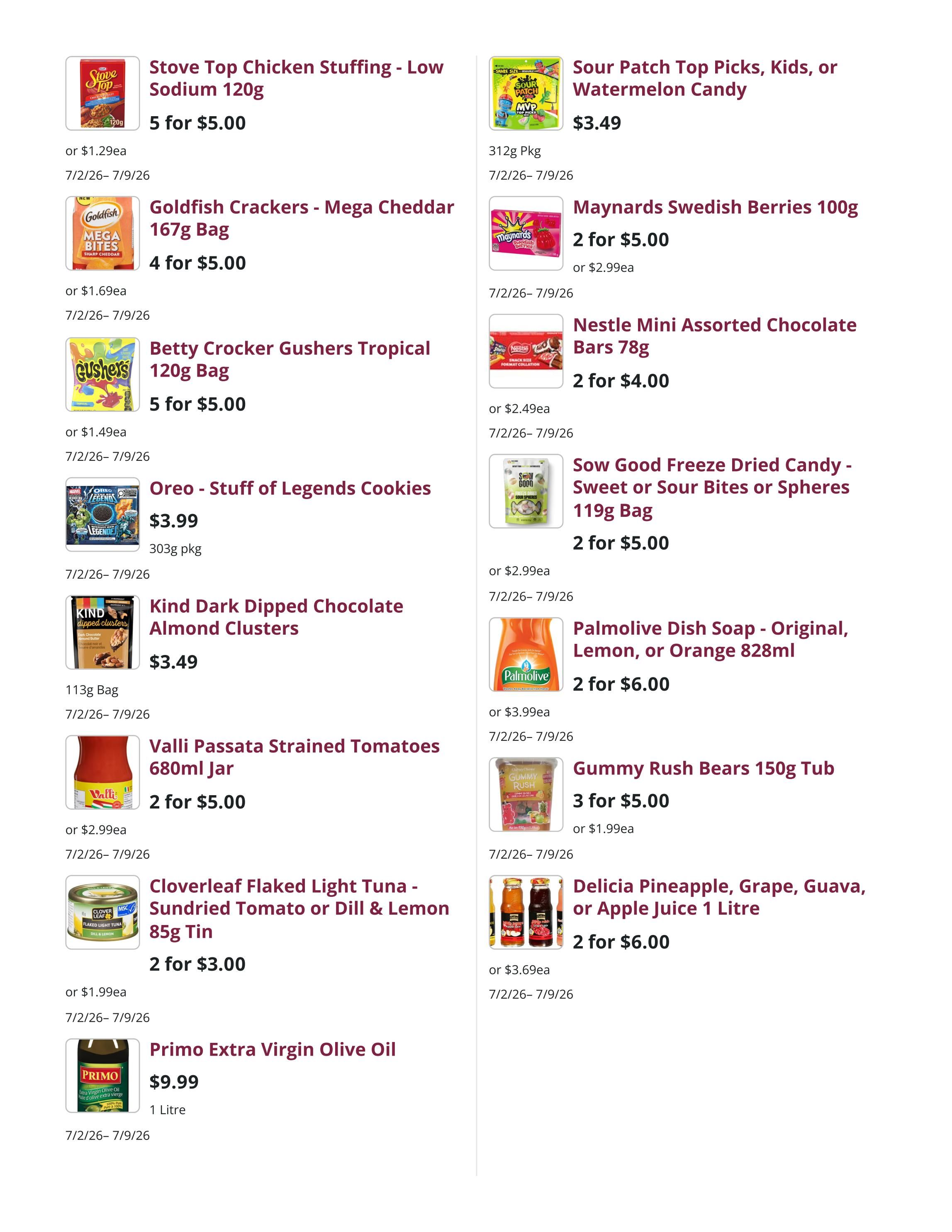 Mike Dean Local Grocer weekly flyer specials page 7 features a variety of grocery items. Deals include Stove Top Chicken Stuffing - Low Sodium 120g for 5 for $5.00, Goldfish Crackers - Mega Cheddar 167g Bag for 4 for $5.00, and Betty Crocker Gushers Tropical 120g Bag for 5 for $5.00. Also available are Oreo - Stuff of Legends Cookies for $3.99, Kind Dark Dipped Chocolate Almond Clusters 113g Bag for $3.49, and Valli Passata Strained Tomatoes 680ml Jar for 2 for $5.00. Canned goods on sale are Cloverleaf Flaked Light Tuna - Sundried Tomato or Dill & Lemon 85g Tin for 2 for $3.00. Primo Extra Virgin Olive Oil 1 Litre is priced at $9.99. On the right side, find Sour Patch Top Picks, Kids, or Watermelon Candy for $3.49, Maynards Swedish Berries 100g for 2 for $5.00, and Nestle Mini Assorted Chocolate Bars 78g for 2 for $4.00. Additional offers include Sow Good Freeze Dried Candy - Sweet or Sour Bites or Spheres 119g Bag for 2 for $5.00, Palmolive Dish Soap - Original, Lemon, or Orange 828ml for 2 for $6.00, Gummy Rush Bears 150g Tub for 3 for $5.00, and Delicia Pineapple, Grape, Guava, or Apple Juice 1 Litre for 2 for $6.00. All deals are valid from 7/2/26 to 7/9/26.
