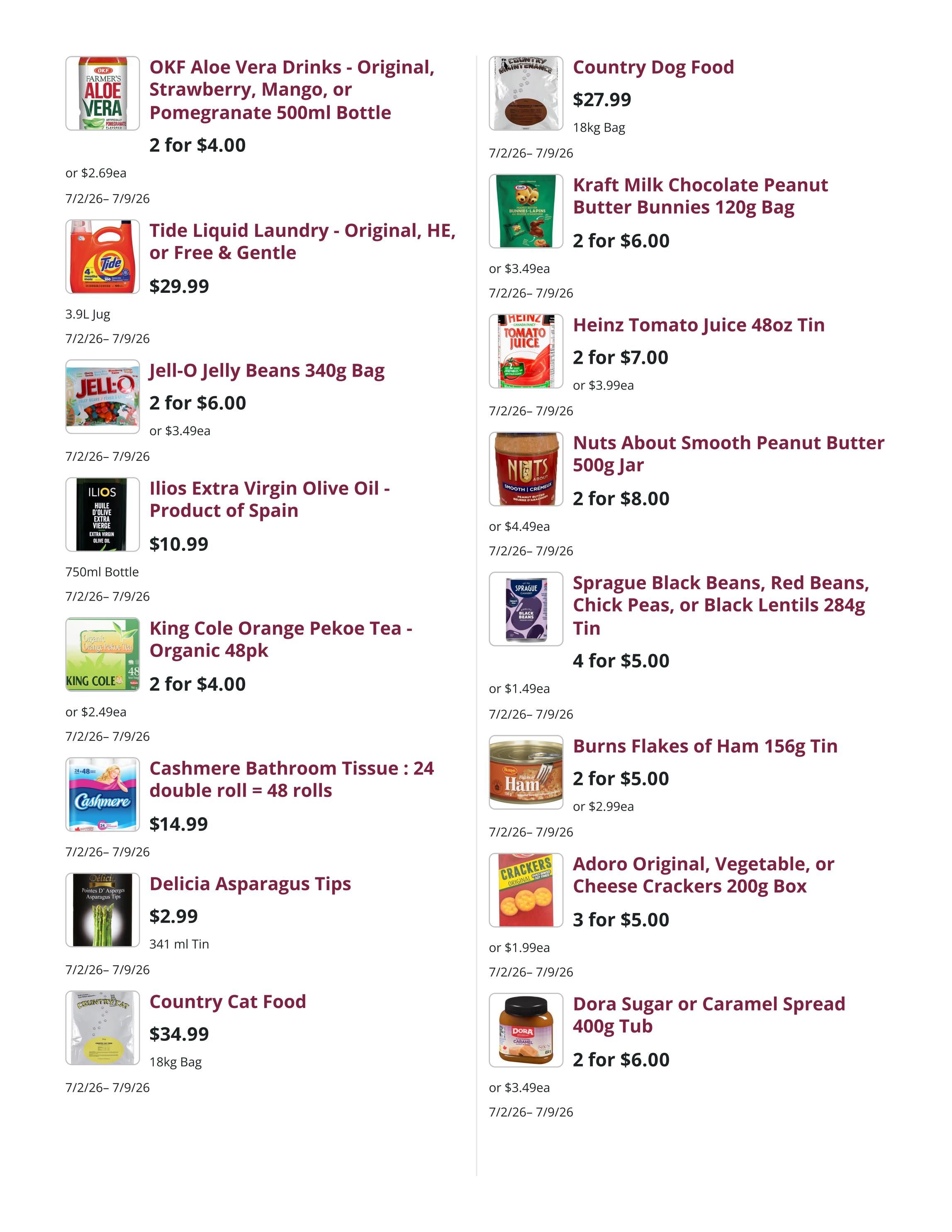 Mike Dean Local Grocer weekly flyer specials page 8 features OKF Aloe Vera Drinks in Original, Strawberry, Mango, or Pomegranate flavours for 2 for $4.00. Tide Liquid Laundry Original, HE, or Free & Gentle is $29.99 for a 3.9L jug. Jell-O Jelly Beans 340g bag are 2 for $6.00. Ilios Extra Virgin Olive Oil from Spain is $10.99 for a 750ml bottle. King Cole Orange Pekoe Tea, organic 48pk, is 2 for $4.00. Cashmere Bathroom Tissue, 24 double rolls (48 rolls total), is $14.99. Delicia Asparagus Tips 341ml tin are $2.99. Country Cat Food 18kg bag is $34.99. On the right side, Country Dog Food 18kg bag is $27.99. Kraft Milk Chocolate Peanut Butter Bunnies 120g bag are 2 for $6.00. Heinz Tomato Juice 48oz tin is 2 for $7.00. Nuts About Smooth Peanut Butter 500g jar is 2 for $8.00. Sprague Black Beans, Red Beans, Chick Peas, or Black Lentils 284g tin are 4 for $5.00. Burns Flakes of Ham 156g tin are 2 for $5.00. Adoro Original, Vegetable, or Cheese Crackers 200g box are 3 for $5.00. Dora Sugar or Caramel Spread 400g tub is 2 for $6.00.