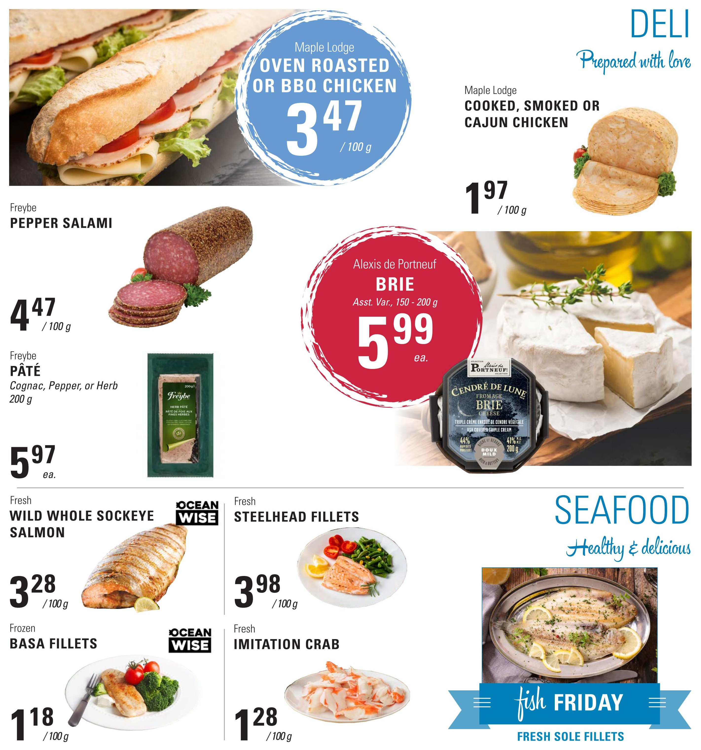 Askew's Foods weekly flyer specials page 7. Deli section features Maple Lodge Oven Roasted or BBQ Chicken at $3.47/100g and Maple Lodge Cooked, Smoked or Cajun Chicken at $1.97/100g. Freybe Pepper Salami is $4.47/100g. Freybe Pâté in Cognac, Pepper, or Herb flavours, 200g, is $5.97 each. Alexis de Portneuf Brie cheese, assorted varieties from 150-200g, is $5.99 each. Seafood section includes Fresh Wild Whole Sockeye Salmon at $3.28/100g and Fresh Steelhead Fillets at $3.98/100g. Frozen Basa Fillets are $1.18/100g. Fresh Imitation Crab is $1.28/100g. Featured is Fish Friday with Fresh Sole Fillets.