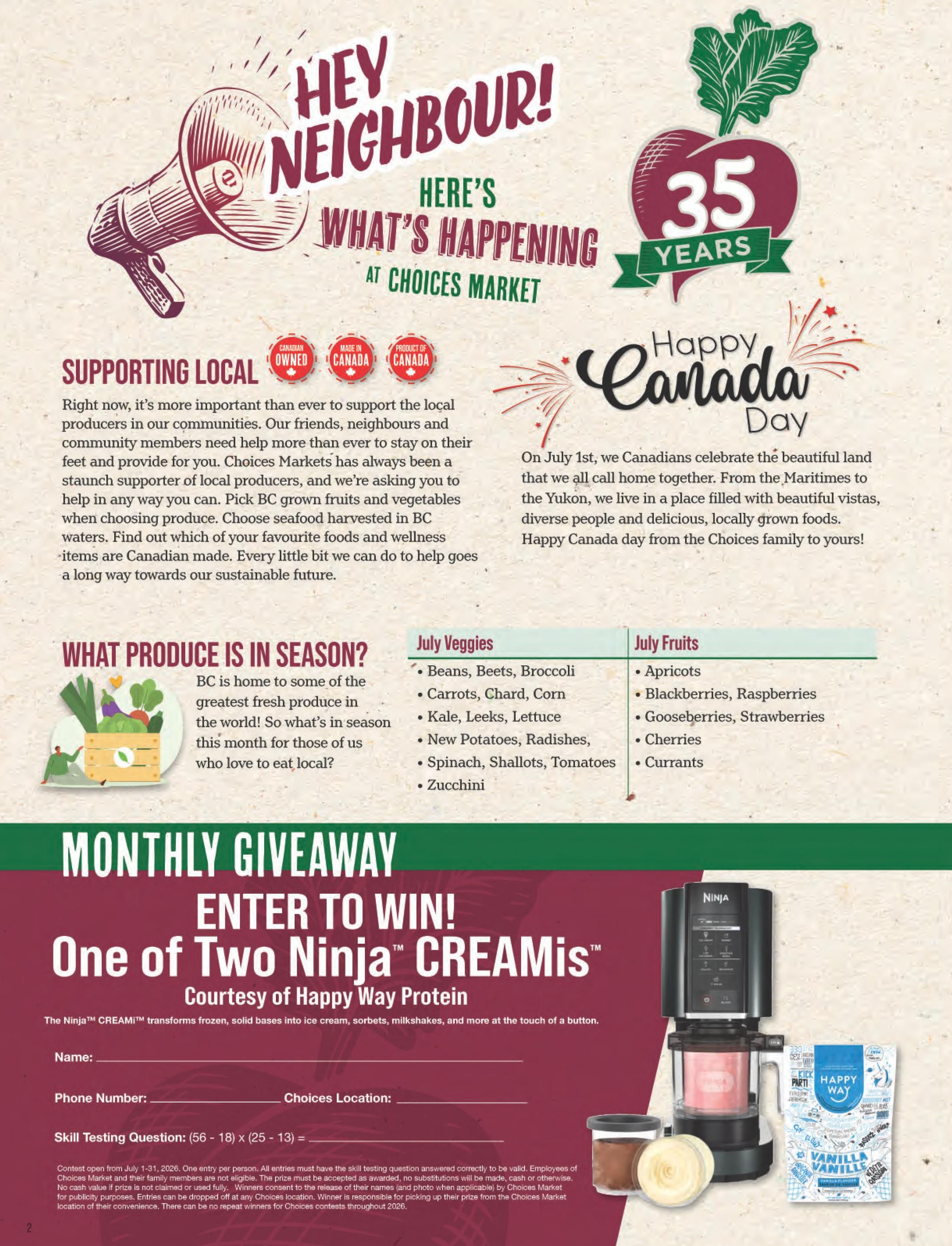 Choices Markets flyer page 2 features 'Hey Neighbour! Here's What's Happening at Choices Market' with a 'Happy Canada Day' message celebrating 35 years. The page highlights supporting local producers and lists July produce in season, including veggies like Beans, Beets, Broccoli, Carrots, Chard, Corn, Kale, Leeks, Lettuce, New Potatoes, Radishes, Spinach, Shallots, Tomatoes, and Zucchini, and fruits such as Apricots, Blackberries, Raspberries, Gooseberries, Strawberries, Cherries, and Currants. A 'Monthly Giveaway' offers a chance to win one of two Ninja CREAMi machines, courtesy of Happy Way Protein. The contest details and entry form are provided, with a skill-testing question: (56 - 18) x (25 - 13).