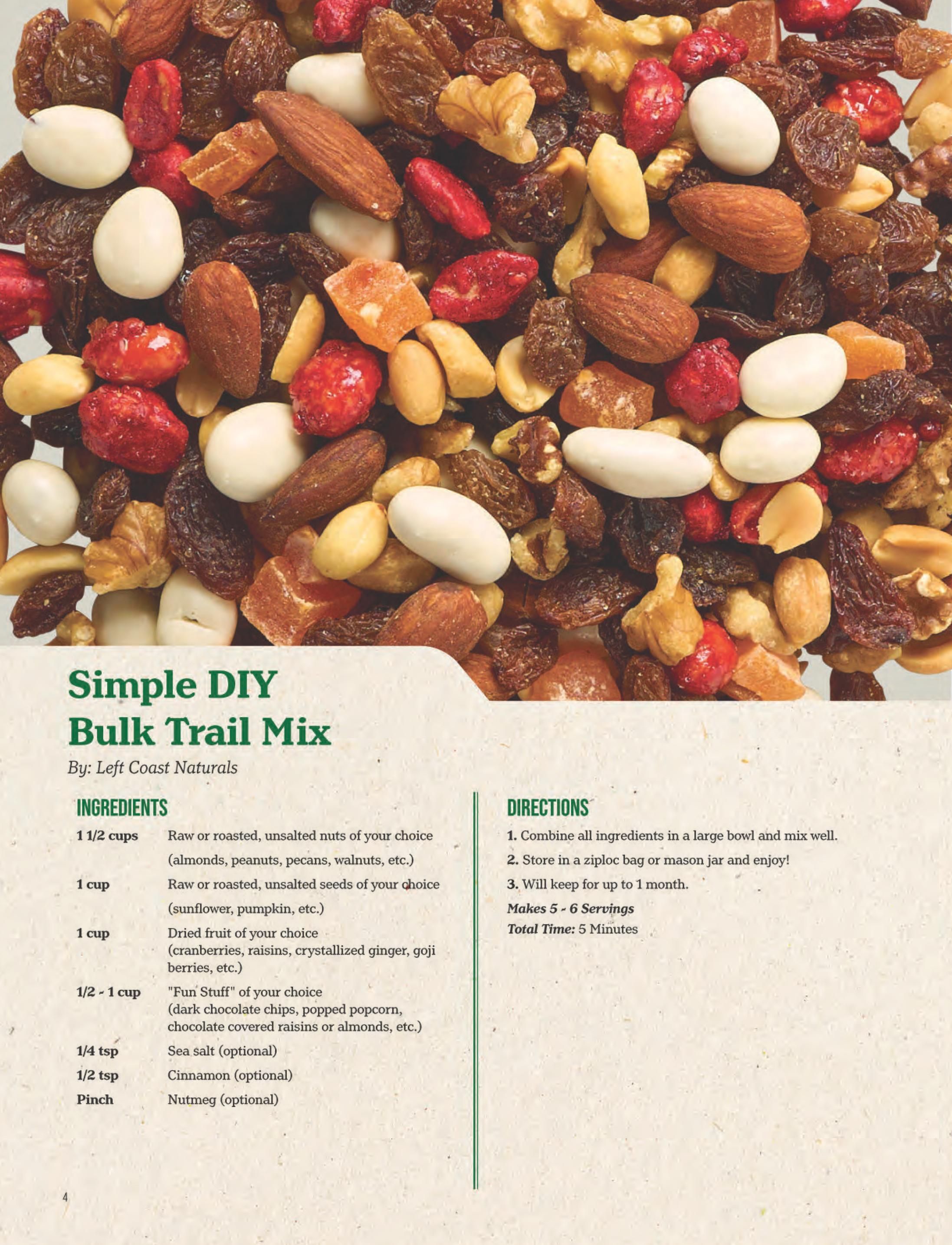 Choices Markets flyer, page 4, featuring a recipe for Simple DIY Bulk Trail Mix by Left Coast Naturals. Ingredients include 1 1/2 cups raw or roasted unsalted nuts (almonds, peanuts, pecans, walnuts), 1 cup raw or roasted unsalted seeds (sunflower, pumpkin), 1 cup dried fruit (cranberries, raisins, crystallized ginger, goji berries), 1/2 to 1 cup of 'Fun Stuff' like dark chocolate chips, popped popcorn, or chocolate-covered almonds, 1/4 tsp optional sea salt, 1/2 tsp optional cinnamon, and a pinch of optional nutmeg. Directions involve combining all ingredients, mixing well, and storing in a ziploc bag or mason jar for up to 1 month. The recipe makes 5-6 servings and takes 5 minutes total time.