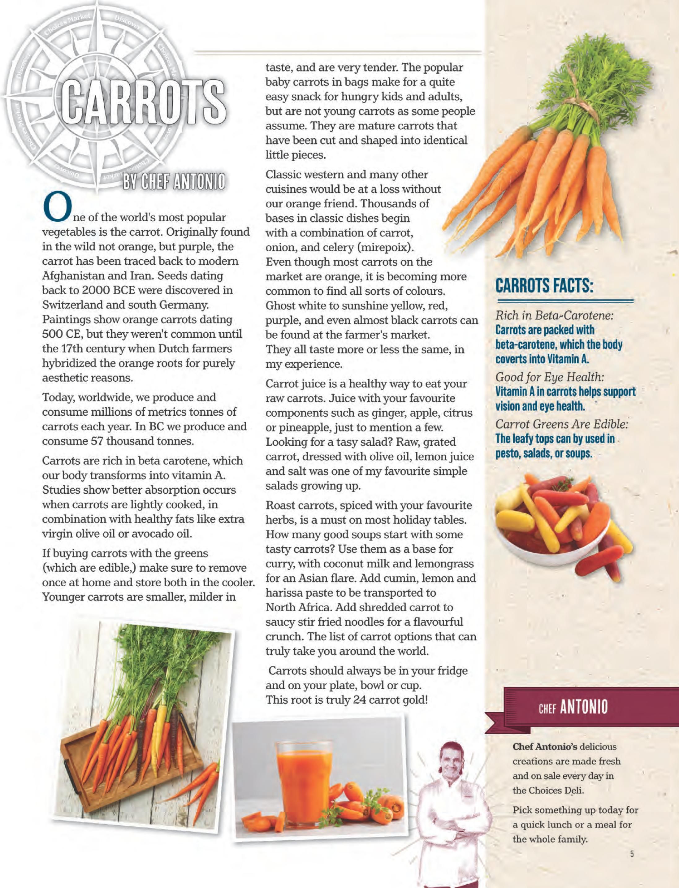 Choices Markets flyer page 5 featuring an article about carrots by Chef Antonio. The page discusses the history and health benefits of carrots, noting they are rich in beta-carotene and good for eye health. It highlights that carrot greens are edible and can be used in pesto, salads, or soups. The article includes images of fresh carrots, a bowl of colourful baby carrots, and a glass of carrot juice. Chef Antonio's Deli creations are also mentioned as being fresh and on sale daily.