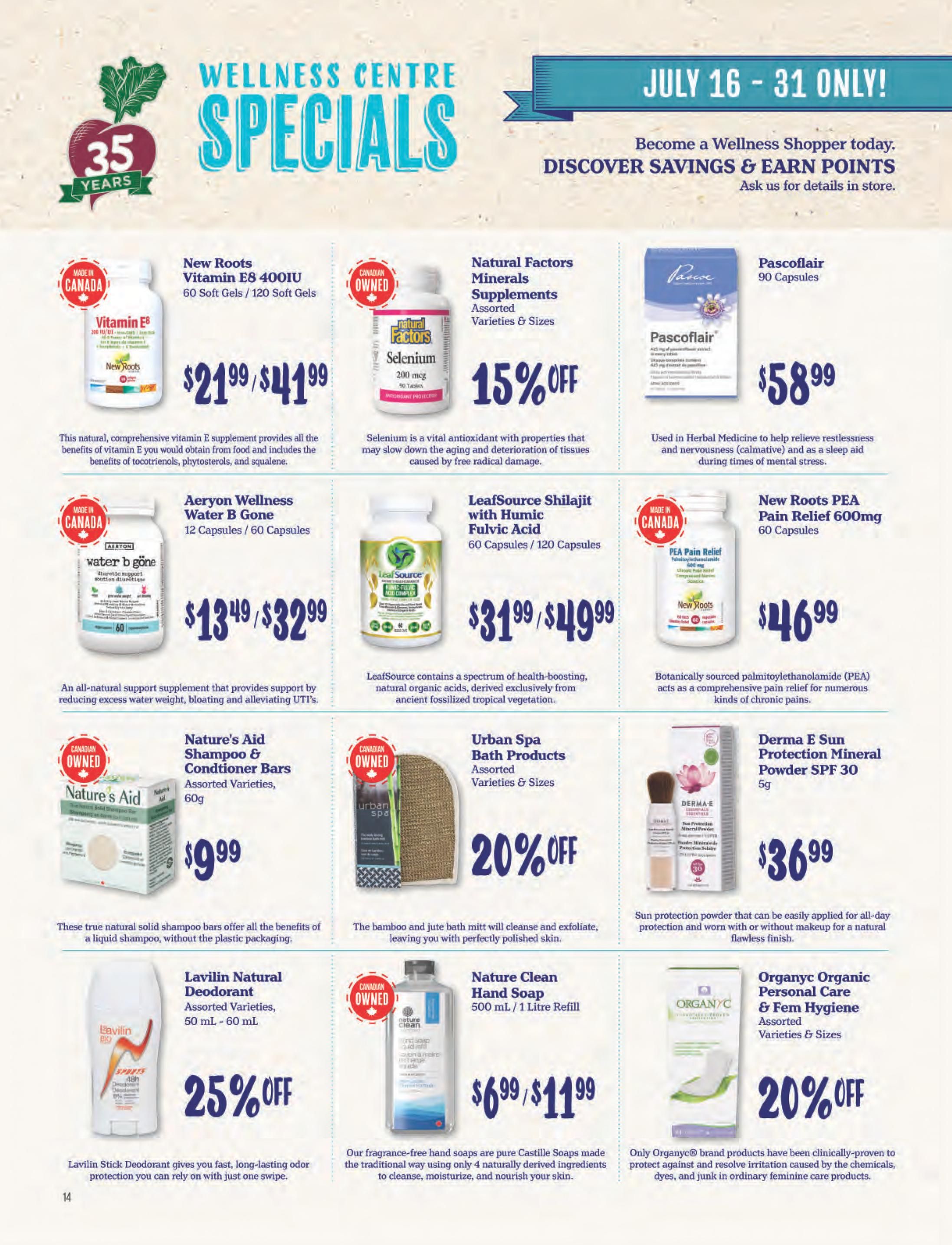 Choices Markets Wellness Centre Specials flyer for July 16-31. Featured products include New Roots Vitamin E 400IU soft gels for $21.99/$41.99, Natural Factors Minerals Supplements Assorted for 15% off, and Pascoflair 90 Capsules for $58.99. Also available are Aeryon Wellness Water B Gone 12 Capsules/60 Capsules for $13.49/$32.99, LeafSource Shilajit with Humic Fulvic Acid 60 Capsules/120 Capsules for $31.99/$49.99, and New Roots PEA Pain Relief 600mg 60 Capsules for $46.99. Nature's Aid Shampoo & Conditioner Bars Assorted Varieties, 60g are $9.99. Urban Spa Bath Products Assorted Varieties & Sizes are 20% off. Derma E Sun Protection Mineral Powder SPF 30 5g is $36.99. Lavilin Natural Deodorant Assorted Varieties, 50 mL - 60 mL is 25% off. Nature Clean Hand Soap 500 mL/1 Litre Refill is $6.99/$11.99. Organyc Organic Personal Care & Fem Hygiene Assorted Varieties & Sizes are 20% off. The flyer encourages customers to become a Wellness Shopper to discover savings and earn points.