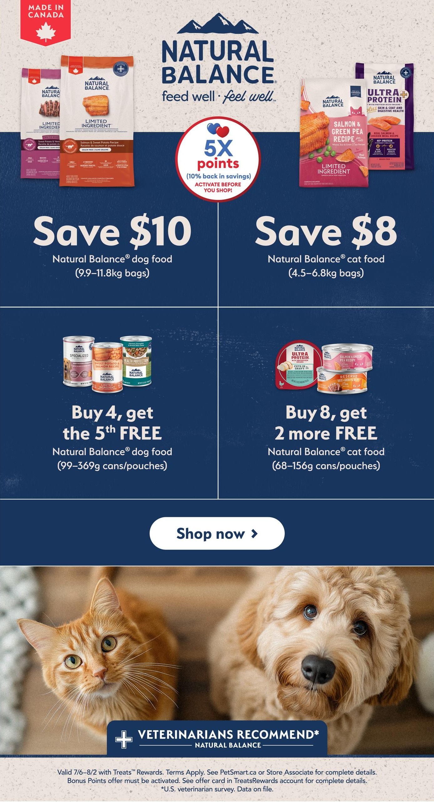 PetSmart flyer page 5 featuring Natural Balance pet food. Get 5x points (10% back in savings) when you shop, activate before you shop. Save $10 on Natural Balance dog food (9.9-11.8kg bags). Save $8 on Natural Balance cat food (4.5-6.8kg bags). Buy 4, get the 5th FREE on Natural Balance dog food (99-369g cans/pouches). Buy 8, get 2 more FREE on Natural Balance cat food (68-156g cans/pouches). Features images of Natural Balance dog and cat food products, an orange cat, and a golden doodle dog. Includes a 'Veterinarians Recommend' badge for Natural Balance. Valid from July 6 to August 2. Shop now button is visible.