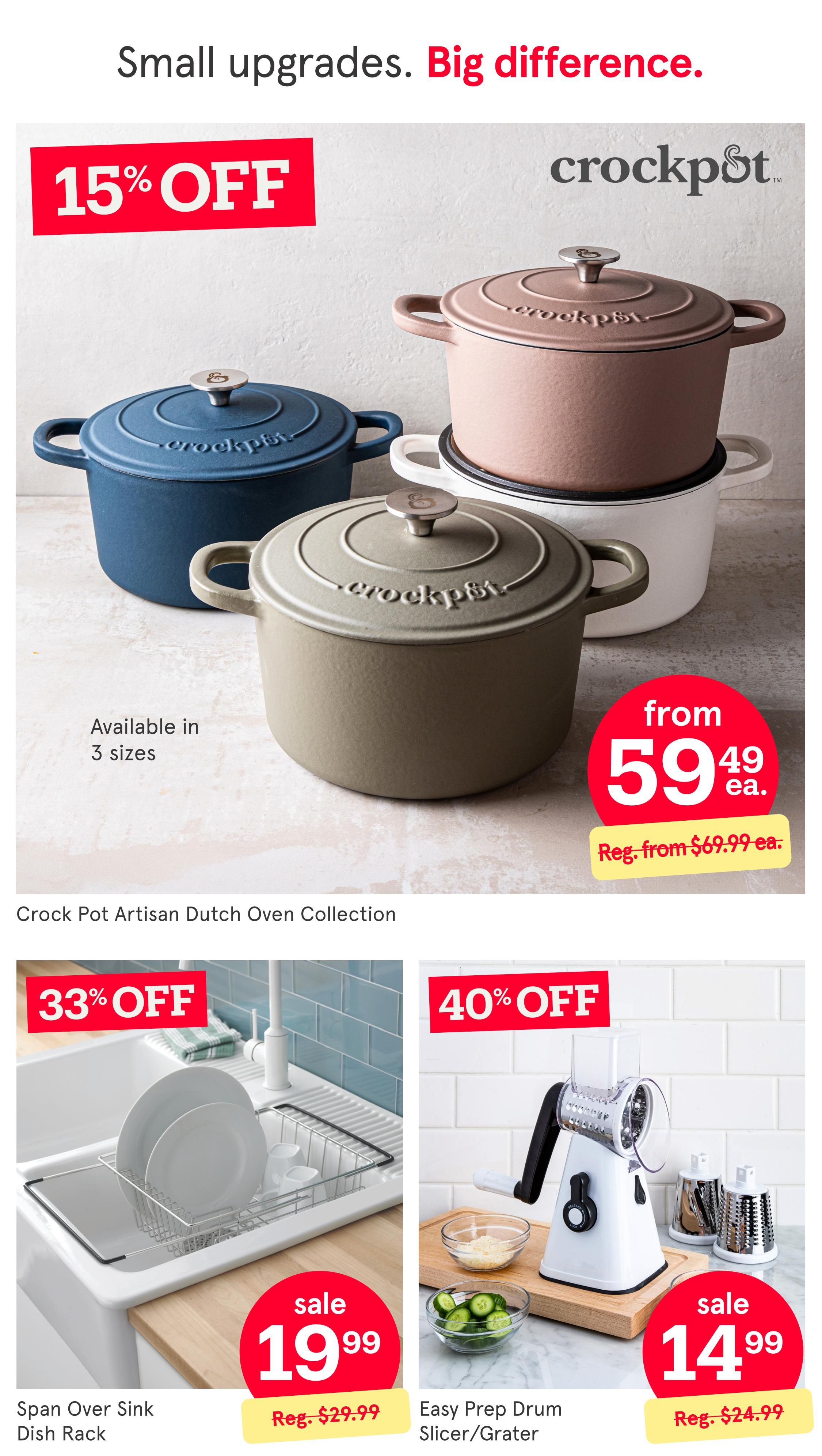 Kitchen Stuff Plus weekly flyer specials page 3 features a 15% off promotion on the Crock Pot Artisan Dutch Oven Collection, available from $59.49 each, originally from $69.99. The collection is available in 3 sizes. Also featured is a Span Over Sink Dish Rack on sale for $19.99, a 33% discount from the regular price of $29.99. Additionally, the Easy Prep Drum Slicer/Grater is on sale for $14.99, a 40% discount from the regular price of $24.99.