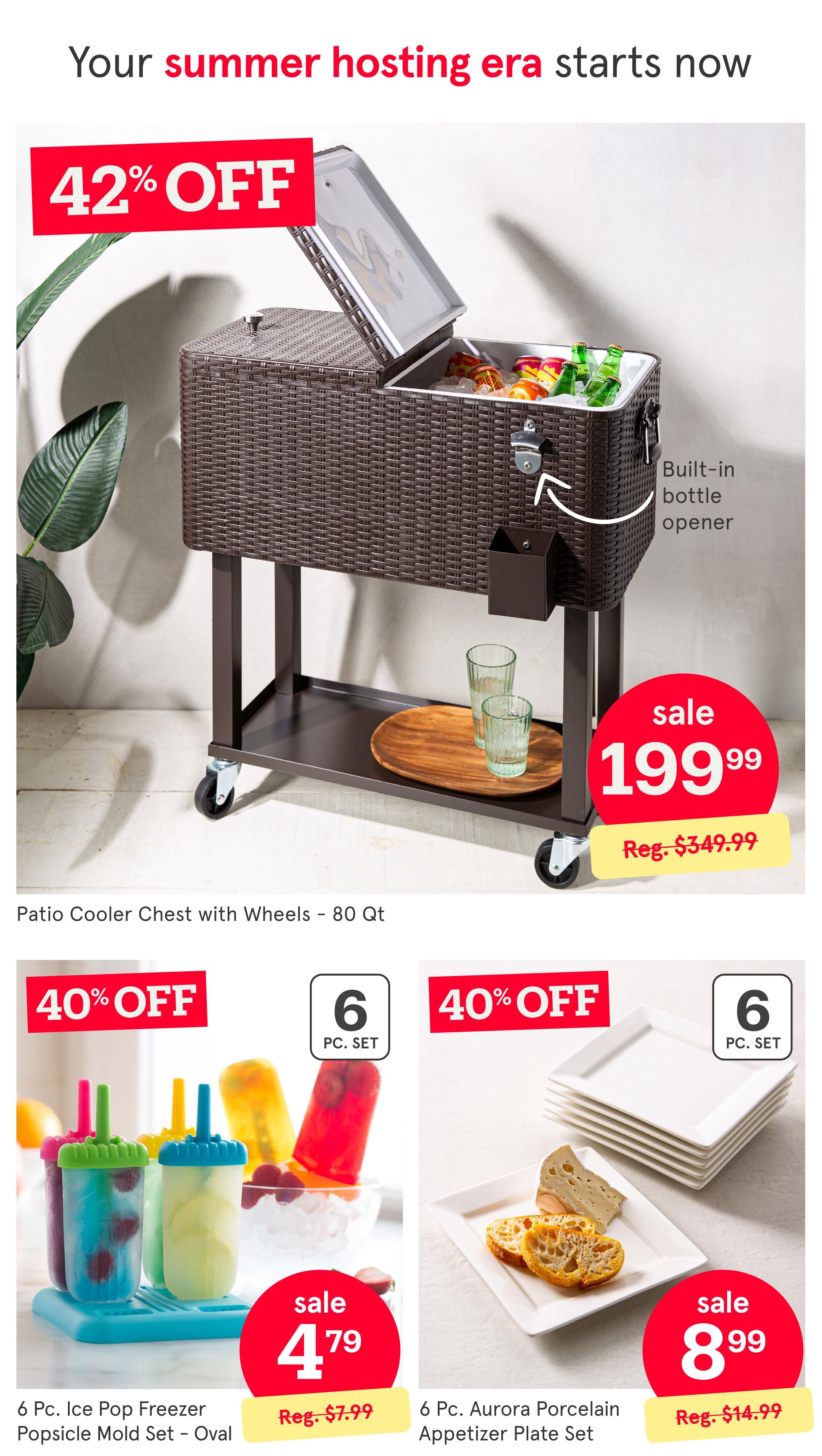 Kitchen Stuff Plus weekly flyer specials page 5 features a large Patio Cooler Chest with Wheels, 80 Qt, on sale for $199.99, originally $349.99, a 42% discount. It includes a built-in bottle opener. Also featured are a 6 Pc. Ice Pop Freezer Popsicle Mold Set - Oval on sale for $4.79, originally $7.99 (40% off), and a 6 Pc. Aurora Porcelain Appetizer Plate Set on sale for $8.99, originally $14.99 (40% off).