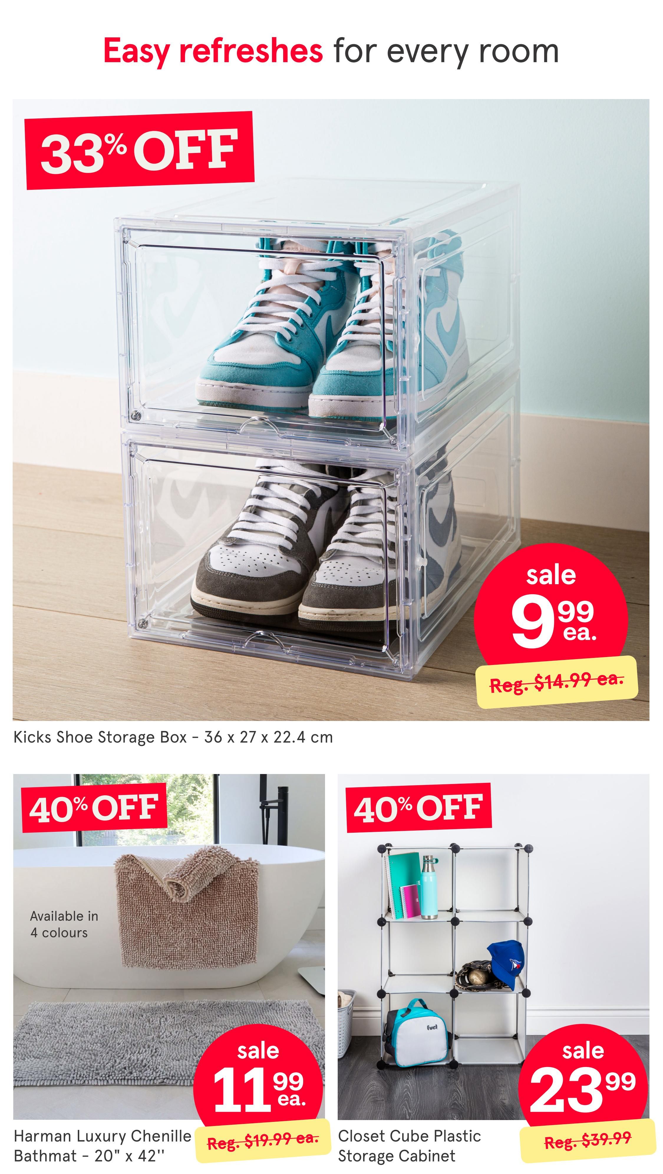 Kitchen Stuff Plus weekly flyer specials page 7 features easy refreshes for every room. A Kicks Shoe Storage Box is on sale for $9.99 each, down from $14.99, a 33% discount. The Harman Luxury Chenille Bathmat, 20' x 42', is available in 4 colours and on sale for $11.99 each, down from $19.99, a 40% discount. The Closet Cube Plastic Storage Cabinet is on sale for $23.99 each, down from $39.99, a 40% discount.