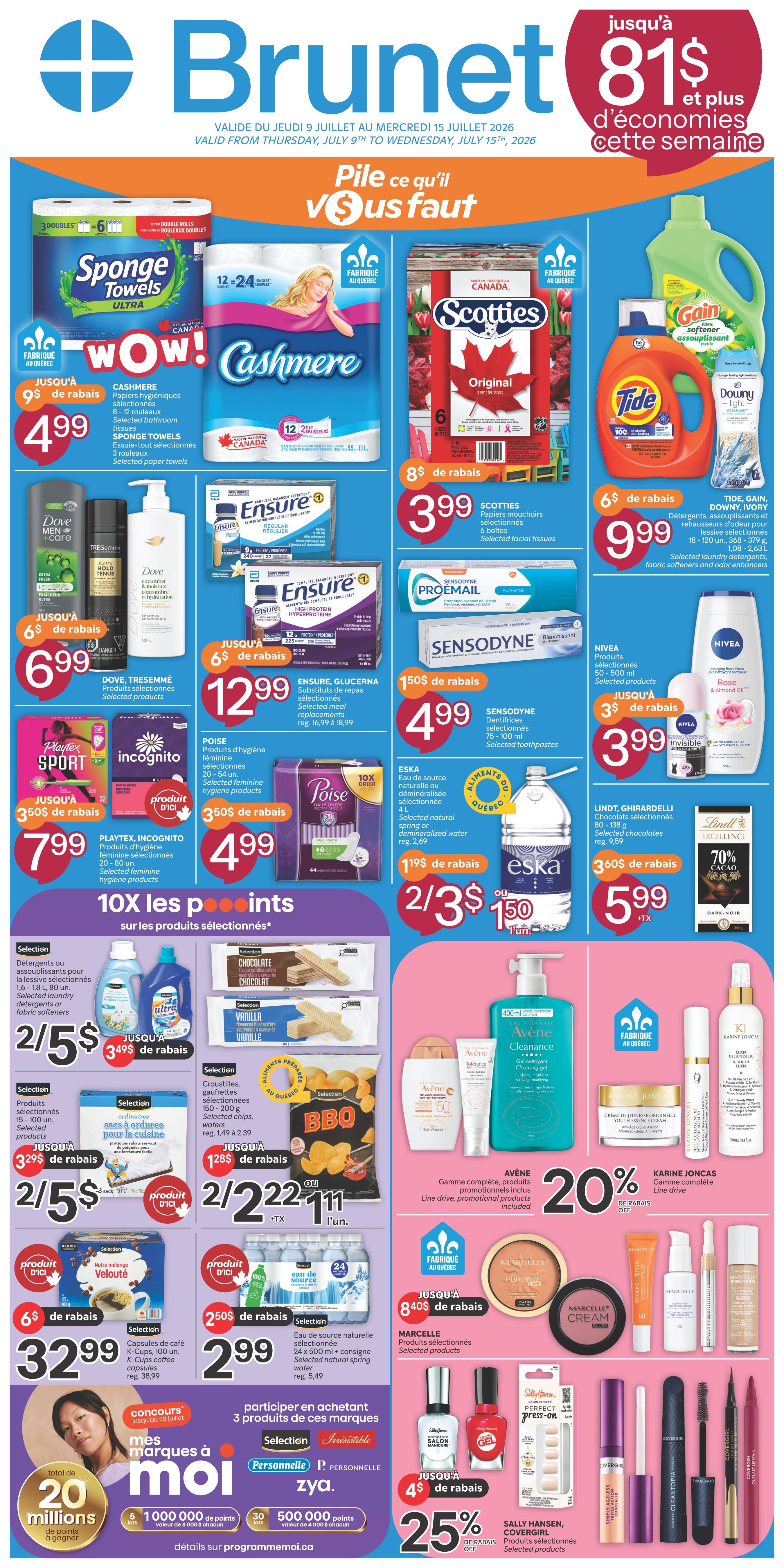 Brunet weekly flyer specials valid July 9th to July 15th, 2026. Featured products include Cashmere and Sponge Towels starting at $4.99 with up to $9 savings. Scotties facial tissues are $3.99 with $8 savings. Tide, Gain, and Downy laundry products are $9.99 with $6 savings. Dove Men+Care, Tresemmé, and other selected hair care products are $6.99 with $6 savings. Ensure nutritional drinks and meal replacements are $12.99 with $6 savings. Playtex Incognito feminine hygiene products are $7.99 with $3.50 savings. Poise feminine hygiene products are $4.99 with $3.50 savings. Sensodyne toothpastes are $4.99 with $1.50 savings. NIVEA selected products are $3.99 with $3 savings. ESKA natural spring or demineralized water is 2 for $1.50. Selection chocolate bars and wafers are 2 for $2.22 with $1.28 savings. Selection BBQ chips are 2 for $2.22 with $1.28 savings. Selection coffee capsules are $32.99 with $6 savings. Selection natural spring water is 2 for $2.99 with $0.50 savings. Avène cleansing gel and promotional products are featured with 20% off. Karine Joncas line drive products are also featured. Marcelle selected products are $8.40 off. Sally Hansen, Covergirl, and other selected beauty products are 25% off with $4 savings. Brunet also features a 'Mes Marques à Moi' contest with 20 million points to win.