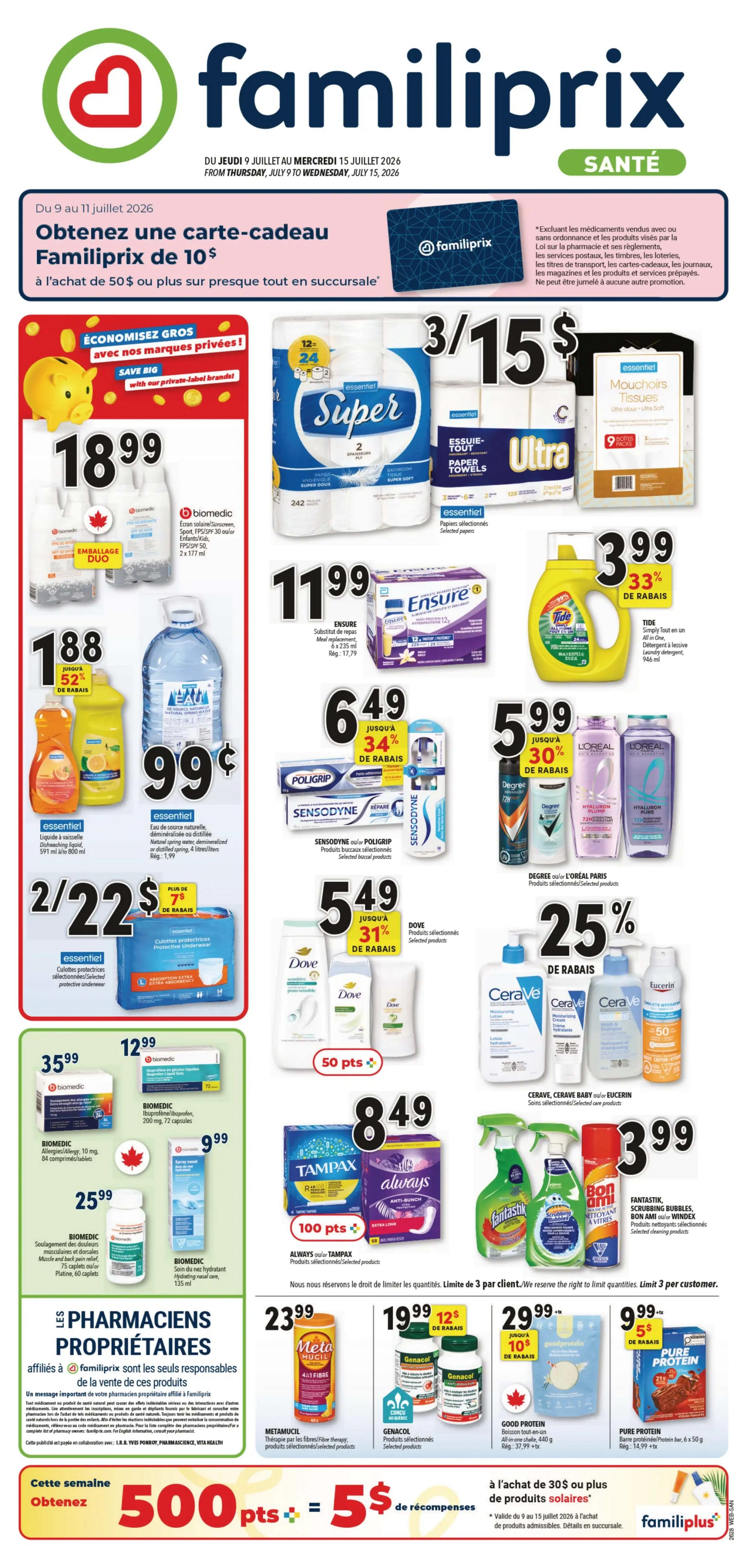 Familiprix flyer, page 1 of 4, featuring a special offer: get a $10 Familiprix gift card with a purchase of $50 or more on almost everything in store, valid from July 9 to July 11, 2026. Save big with private label brands: Essential Duo packaging is $18.99. Essential Super 12-pack bathroom tissue and Ultra 9-pack paper towels are 3 for $15. Essential selected tissues are also available. Save up to 52% on Essential dishwashing liquid, 591 ml, or natural spring water, demineralized or distilled, 4 litres, for $1.88 and $0.99 respectively. Protective underwear is 2 for $22 with plus $7 in savings. Save 33% on Tide laundry detergent, 946 ml, for $3.99. Ensure meal replacement drinks, 6 x 237 ml, are $11.99. Save up to 34% on Sensodyne or Poligrip products, with prices starting at $6.49. Save 30% on Degree or L'Oréal Paris products, starting at $5.99. Dove selected products are $5.49 with up to 31% off. Save 25% on CeraVe, CeraVe Baby, or Eucerin skincare products. Tampax and Always selected products are $8.49, with 100 pts for Tampax and 100 pts for Always. Fantastik, Scrubbing Bubbles, Bon Ami, or Windex cleaning products are $3.99. Biomedic Allergy/Cold, 10 mg, 84 caplets/tablets, is $35.99. Biomedic Ibuprofen/Pain Relief, 200 mg, 72 capsules, is $12.99. Biomedic Muscle and Joint Pain Relief, 60 caplets, is $25.99. Biomedic hydrating mist, 135 ml, is $9.99. Metamucil fibre therapy products are $23.99. Genacol selected products are $19.99 with $12 in savings. Good Protein all-in-one shakes are $29.99 with $10 in savings. Pure Protein bars, 6 x 50 g, are $9.99 with $5 in savings. This week, get 500 points for $5 in rewards with a purchase of $30 or more on eligible solar products.