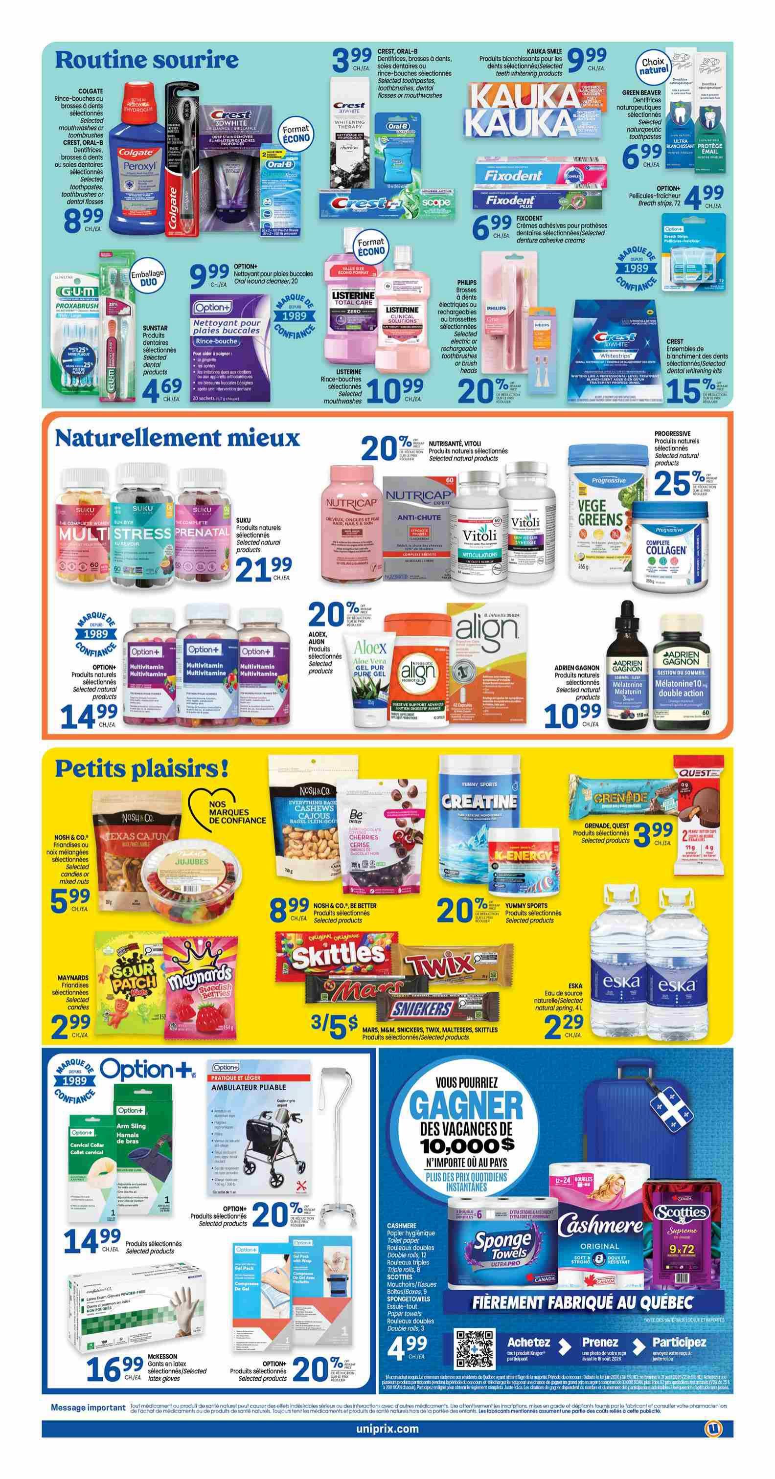 Uniprix Weekly Flyer Specials Page 6. Features a 'Routine Smile' section with Colgate Peroxyl toothpaste and toothbrush for $8.99, Crest 3D White toothpaste and Scope mouthwash for $3.99, Crest 3D White toothpaste for $6.99, and Fixodent denture adhesive cream for $6.99. Also includes Listerine mouthwash for $10.99 and selected oral care products with a 20% discount. The 'Naturally Better' section offers Sukku natural products for $21.99, Nutricap anti-hair loss products, Vitoli joint health supplements, Vege Greens for $25% off, and Collagen Complete for $25% off. Other items include Option+ Multivitamins for $14.99, Aloe Vera Gel Pure Gel for 20% off, Align probiotics, and Adrien Gagnon Melatonin 10mg for $10.99. The 'Little Pleasures' section showcases Nosh & Co. Texas Cajun snacks and Jujubes for $5.99, Nosh & Co. Cashews and Cherries for $8.99, and various candy bars including Mars, M&M's, Snickers, Twix, and Maltesers for 3 for $5. Creatine and Energy products are also featured. Beverages include Eska natural spring water for $2.29. Health and personal care items include Option+ Arm Sling and Cervical Collar for $14.99, selected Option+ products with a 20% discount, and McKesson latex-free gloves for $16.99. Additionally, there's a promotion to win a $10,000 vacation. Featured household items include Cashmere toilet paper, Sponge Towels, and Scotties Supreme facial tissues.