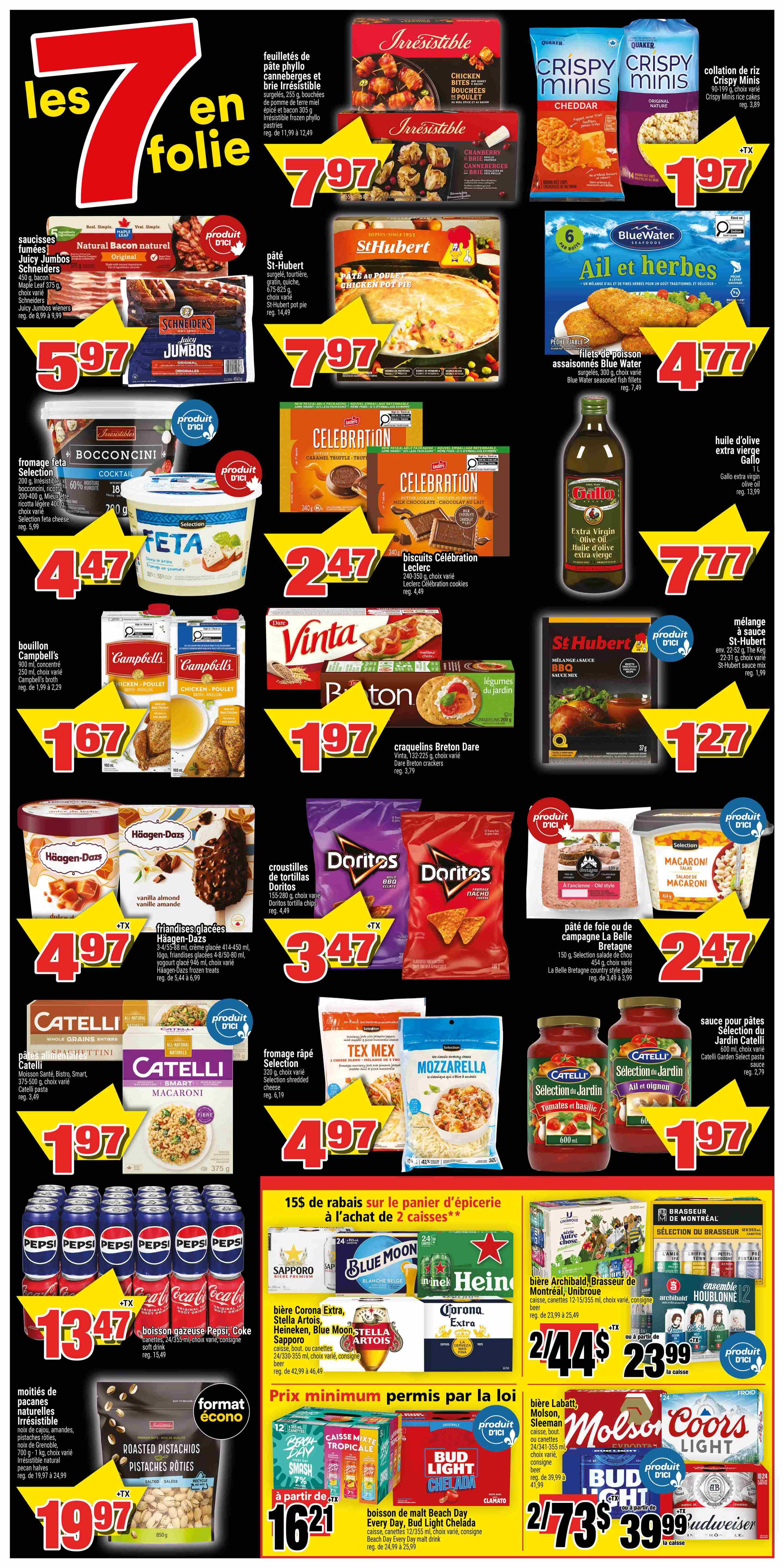 Super C weekly flyer specials, page 2. Featuring Irresistible chicken bites and cranberry brie appetizers for $7.97 each. Quaker Crispy Minis Cheddar and Original snacks for $1.97. St-Hubert chicken pot pie for $7.97. Blue Water seasoned fish fillets for $4.77. Irresistible Feta Bocconcini for $4.47. Celebration cookies and chocolate bars for $2.47 each. Gallo extra virgin olive oil for $7.77. Campbell's broth for $1.67. Dare Breton crackers for $1.97. St-Hubert BBQ sauce mix for $1.27. Häagen-Dazs ice cream for $4.97. Doritos tortilla chips for $3.47. Catelli macaroni for $1.97. La Belle Bretagne pâté for $2.47. Catelli pasta sauce for $1.97. Selection shredded cheese for $4.97. Pepsi, Coke, and other soft drinks 24/355ml for $13.47. Irresistible roasted pistachios for $19.97. Various beers including Corona Extra, Stella Artois, Heineken, Blue Moon, and Sapporo 24x355ml/330ml for $42.99 to $46.49. Unibroue beer 12x355ml/310ml for $23.99. Beach Day malted drinks for $16.21. Molson Canadian, Coors Light, and Budweiser beer 24x355ml for $39.99 to $41.99.