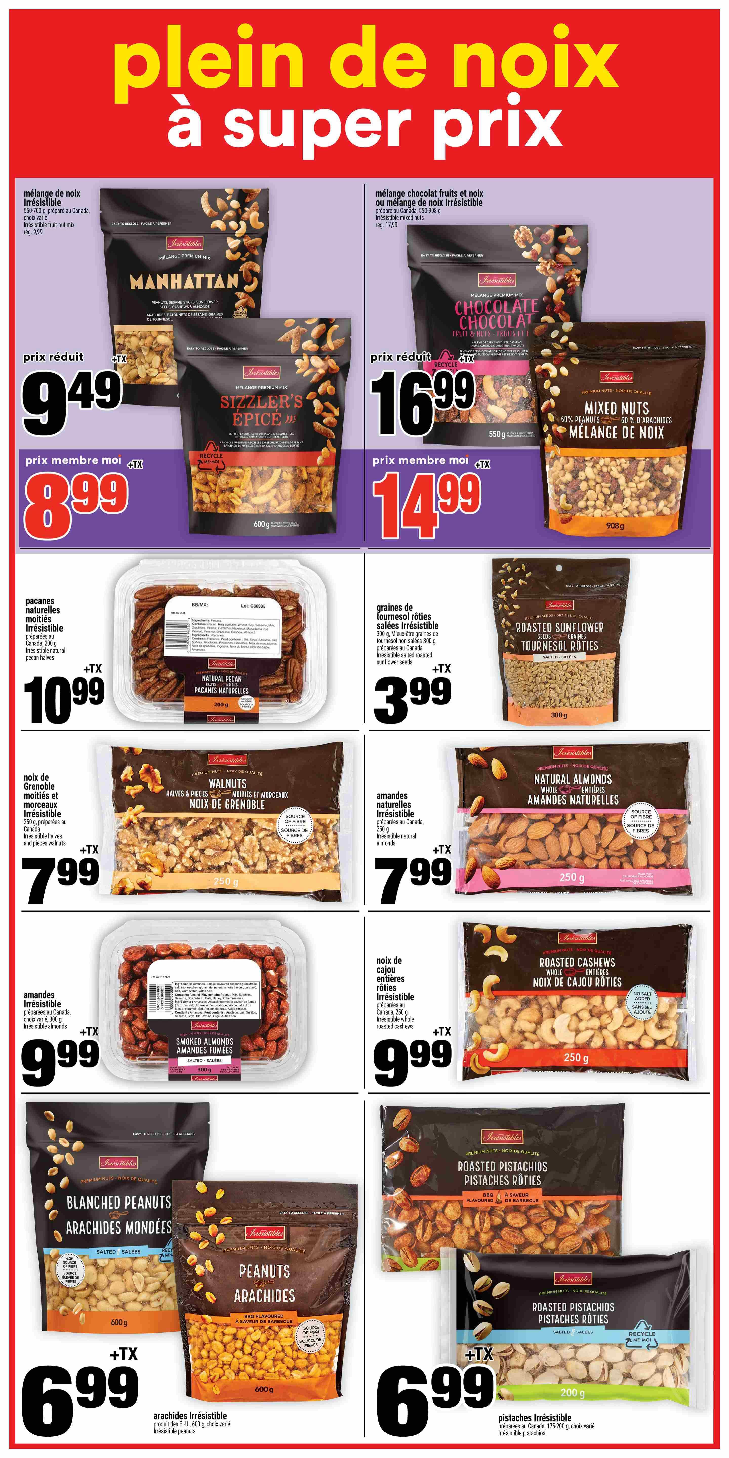 Super C weekly flyer specials page 14 features a wide selection of nuts and seeds. Top row includes Irresistible Manhattan mixed nuts, originally $9.99, now $9.49, and Irresistible Sizzler's Spice mixed nuts, 600g, for $8.99. Also featured is Irresistible Chocolate fruit and nut mix or mixed nuts, 550g, on sale for $16.99, down from $17.99, with a member price of $14.99. Next, find Irresistible roasted sunflower seeds, 300g, for $3.99. Middle row showcases Irresistible natural pecan halves, 200g, for $10.99. Irresistible walnuts, halves and pieces, 250g, are $7.99. Irresistible natural almonds, whole, 250g, are also $7.99. Bottom row includes Irresistible smoked almonds, 300g, for $9.99. Irresistible whole roasted cashews, 250g, are $9.99. Finally, Irresistible blanched peanuts and BBQ flavoured peanuts, 600g each, are $6.99. Irresistible roasted pistachios, BBQ flavour, 200g, are $6.99, and salted pistachios, 200g, are also $6.99.
