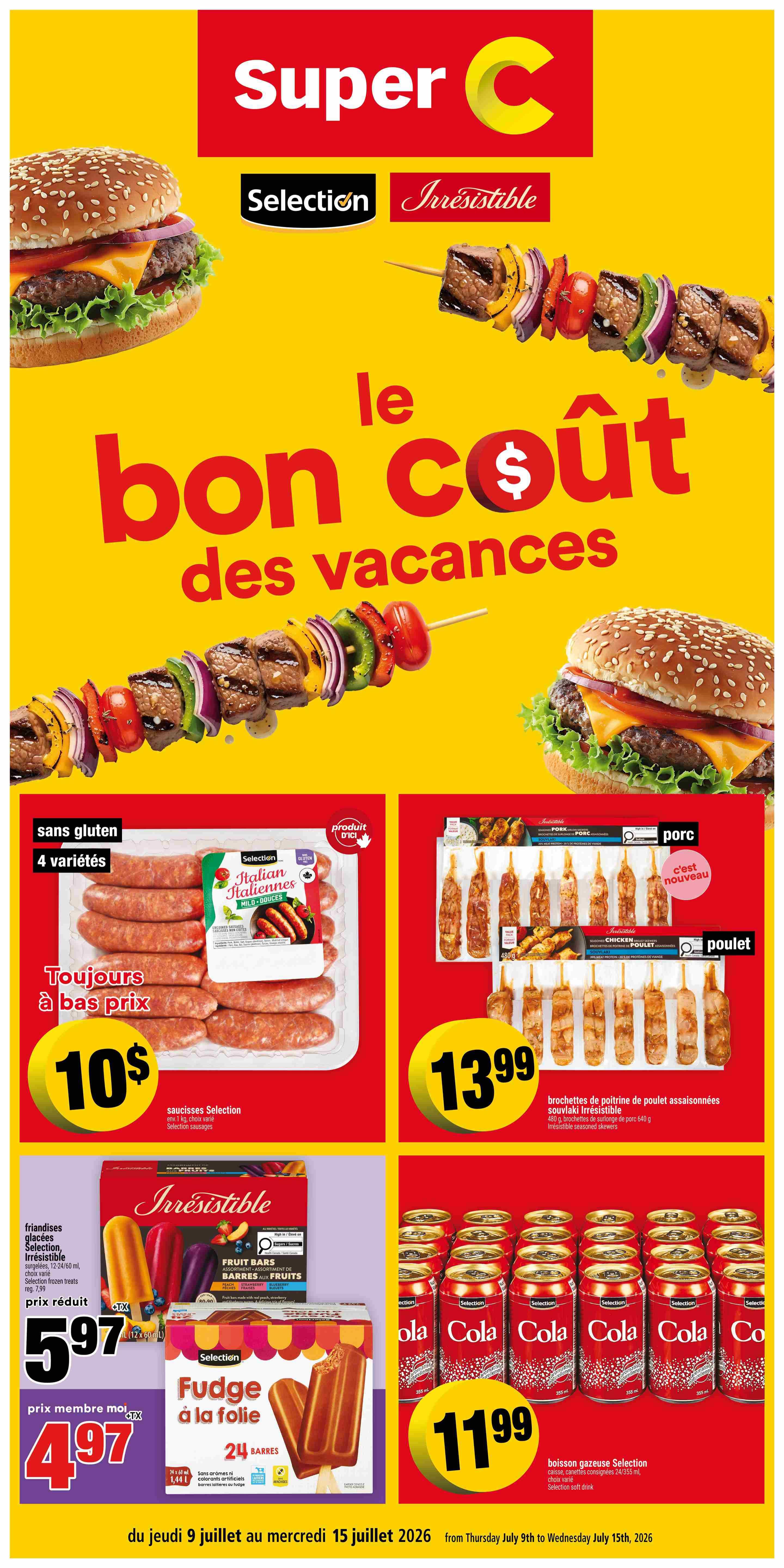 Super C weekly flyer specials page 16 features 'le bon coût des vacances' (the good cost of vacation) theme with images of burgers and skewers. Featured products include Selection Italian sausages, 4 varieties, gluten-free, always at a low price of $10. Also, Irresistible pork and chicken skewers, 480g, for $13.99. Selection frozen treats, 12-24x60ml, on reduced price for $5.97, with member price at $4.97. Selection Fudge à la folie, 24 bars, 1.44L. Selection soft drink, cola flavour, 24x355ml cans, for $11.99. The flyer is valid from Thursday, July 9th to Wednesday, July 15th, 2026.