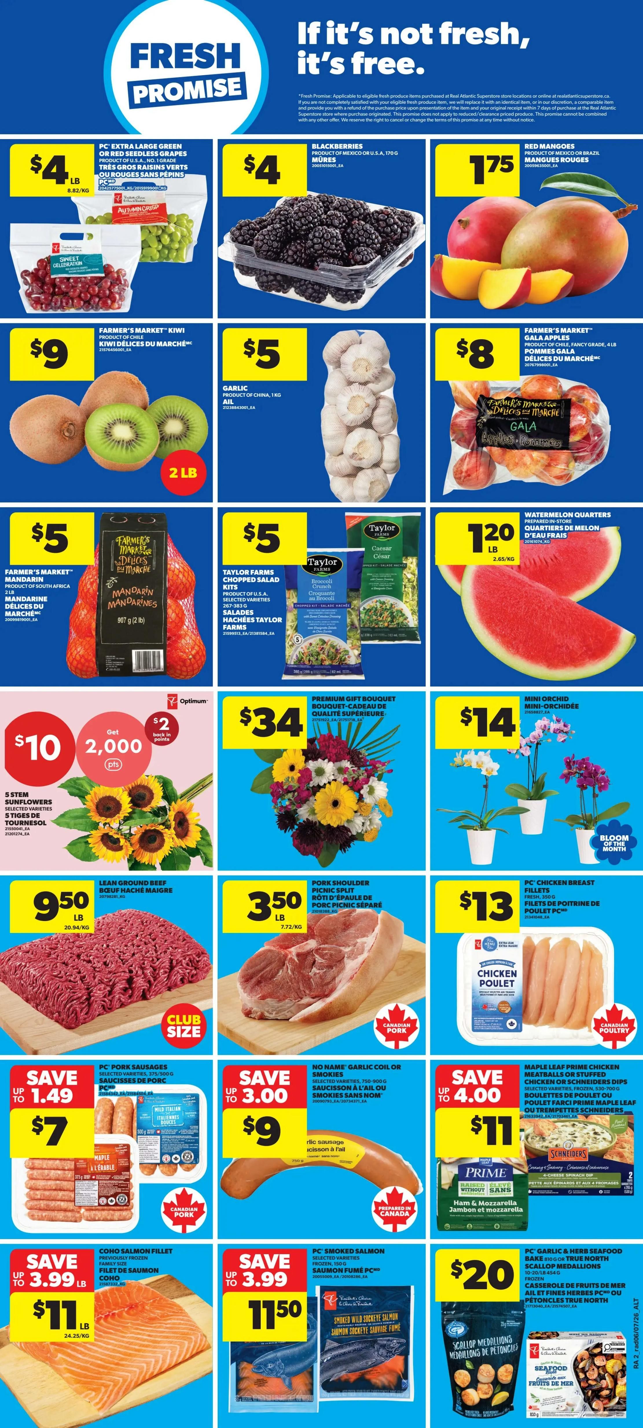 Atlantic Superstore weekly flyer specials page 3 features a variety of fresh produce and meats. Highlights include PC Extra Large Green or Red Seedless Grapes for $4/lb, Blackberries for $4, and Red Mangoes for $1.75. Farmer's Market Kiwi is $9 for 2 lbs, Garlic (1kg) is $5, and Farmer's Market Gala Apples are $8 for a 4lb bag. Watermelon Quarters are $1.20/lb. Taylor Farms Chopped Salad Kits are $5. Enjoy a 5 Stem Sunflower Bouquet for $10 with 2,000 Optimum points back ($2 value), or a Premium Gift Bouquet for $34. Mini Orchids are $14. Meat specials include Lean Ground Beef for $9.50/lb, Pork Shoulder Picnic Split for $3.50/lb, and PC Chicken Breast Fillets for $13/lb. Save on PC Pork Sausages for $7 (up to $1.49 off), No Name Garlic Coil or Smokies for $9 (up to $3.00 off), and Maple Leaf Prime Chicken Meatballs or Stuffed Chicken or Schneiders Dips for $11 (up to $4.00 off). Featured seafood includes Coho Salmon Fillet for $11/lb (up to $3.99 off) and PC Smoked Salmon for $11.50 (up to $3.99 off). Also available are PC Garlic & Herb Seafood Bake or True North Scallop Medallions for $20.