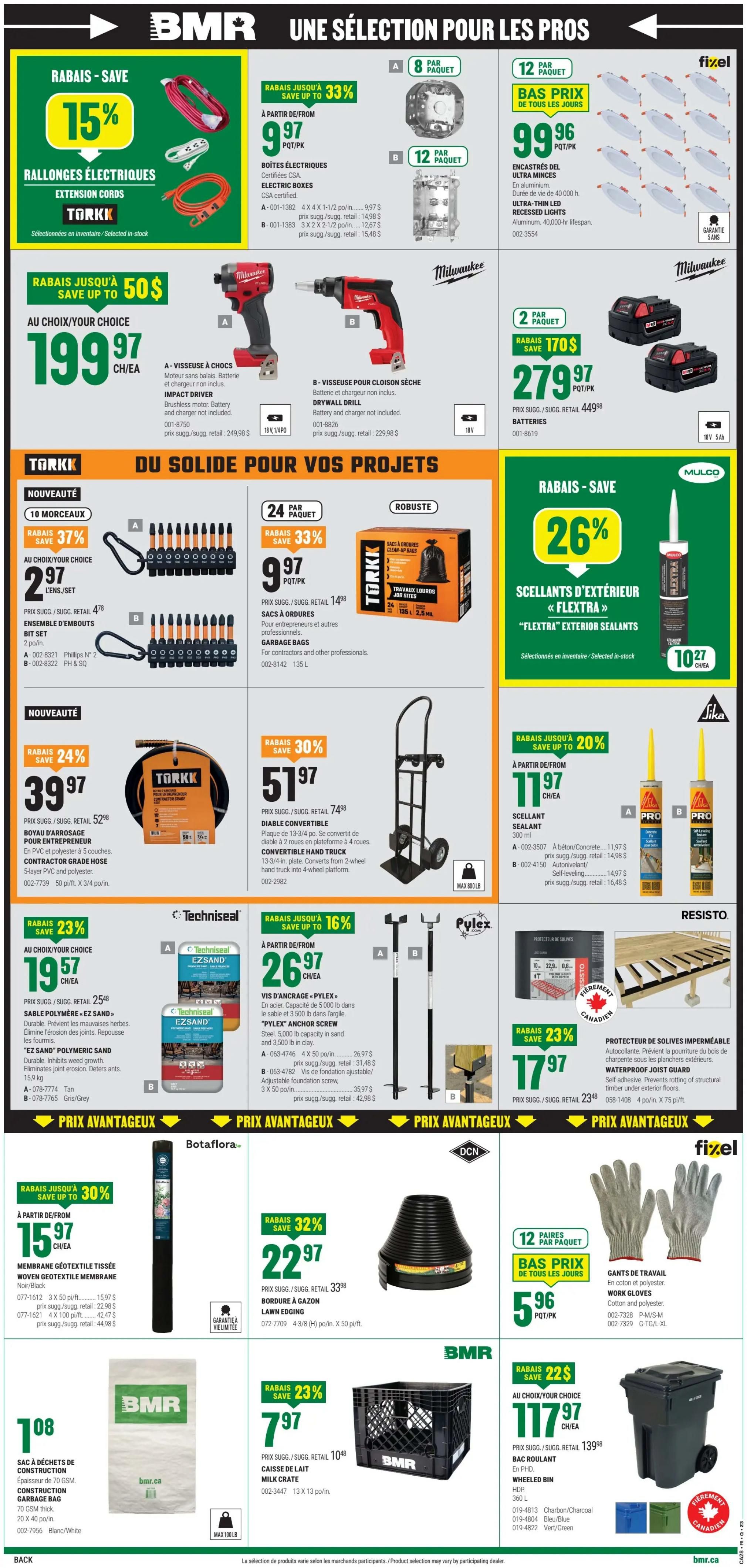 BMR Weekly Flyer Specials Page 2: Features electrical extension cords on sale for 15% off. Also, discover Milwaukee impact drivers and drywall drills with savings up to $50. Torkk offers a 10-piece bit set for $2.97 and 24-pack heavy-duty garbage bags for $9.97. Fixal offers ultra-thin LED recessed lights for $99.96 per pack. Mulco 'Fextra' exterior sealants are 26% off at $10.27. Torkk contractor grade hose is $39.97, and a convertible hand truck is $51.97. Sika sealants are 20% off, starting at $11.97. Techniseal EZ Sand polymeric sand is $19.57. Pylex anchor posts are on sale for $26.97. Resisto offers waterproof joist guard for $23% off at $17.97. Botafiora woven geotextile membrane is 30% off at $15.97. DCN lawn edging is 32% off at $22.97. Fixal work gloves are $5.96 per pack. BMR construction garbage bags are $1.08. BMR milk crates are $7.97. Finally, a BMR wheeled bin is available for $117.97.