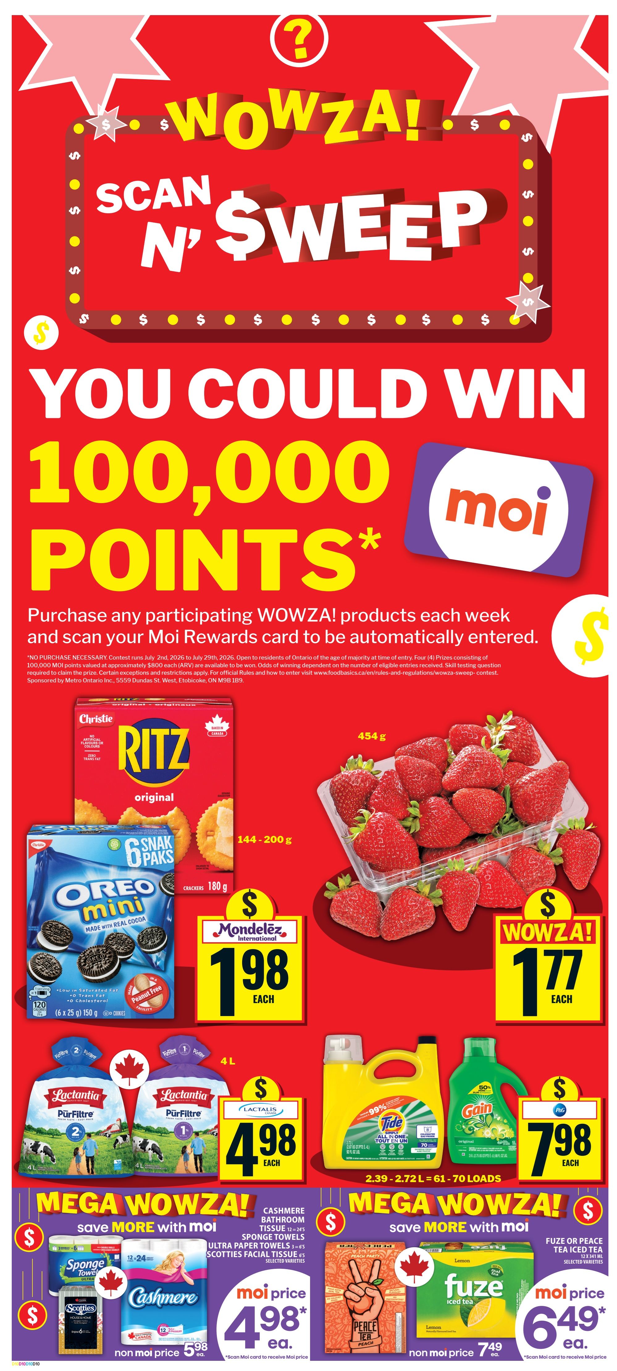 Food Basics weekly flyer specials, page 3. Features a 'Scan N' Sweep' promotion where you could win 100,000 Moi points by purchasing participating WOWZA! products and scanning your Moi Rewards card. Offers include Christie Ritz original crackers 144-200g and Oreo Mini cookies 180g for $1.98 each. Fresh strawberries 454g are $1.77. Lactantia Pur Filtre milk 4L is $4.98. Tide laundry detergent 2.39-2.72L is $7.98. Mega WOWZA! savings with Moi: Cashmere bathroom tissue, ultra paper towels, or Scotties facial tissues are $4.98 each with Moi card, or $5.98 without. Fuze or Peace Tea iced tea selected varieties are $6.49 each with Moi card, or $7.49 without.