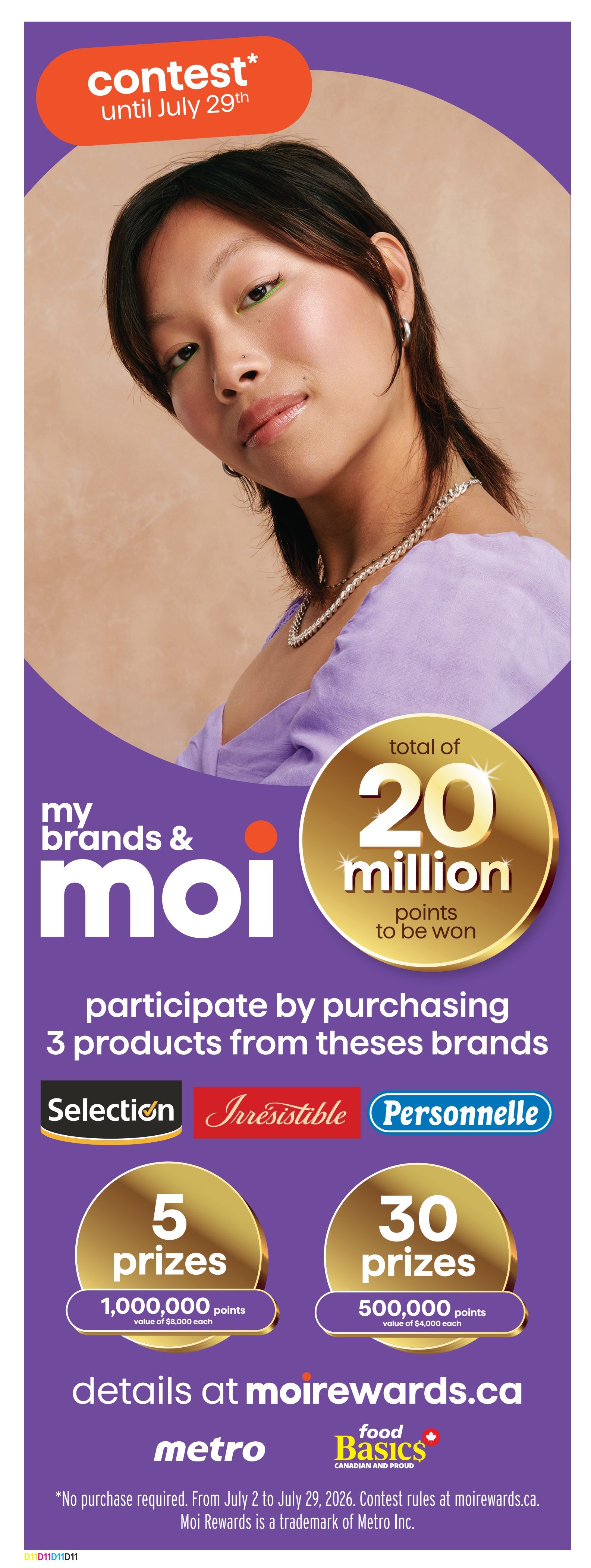 Food Basics flyer page 6 features a contest until July 29th, offering a total of 20 million Moi Rewards points to be won. Participants can enter by purchasing 3 products from the Selection, Irresistible, or Personnelle brands. There are 5 prizes of 1,000,000 points each (value of $8,000 each) and 30 prizes of 500,000 points each (value of $4,000 each). Details are available at moirewards.ca. The contest is associated with Metro and Food Basics brands. No purchase is required, and the contest runs from July 2 to July 29, 2026. Moi Rewards is a trademark of Metro Inc.