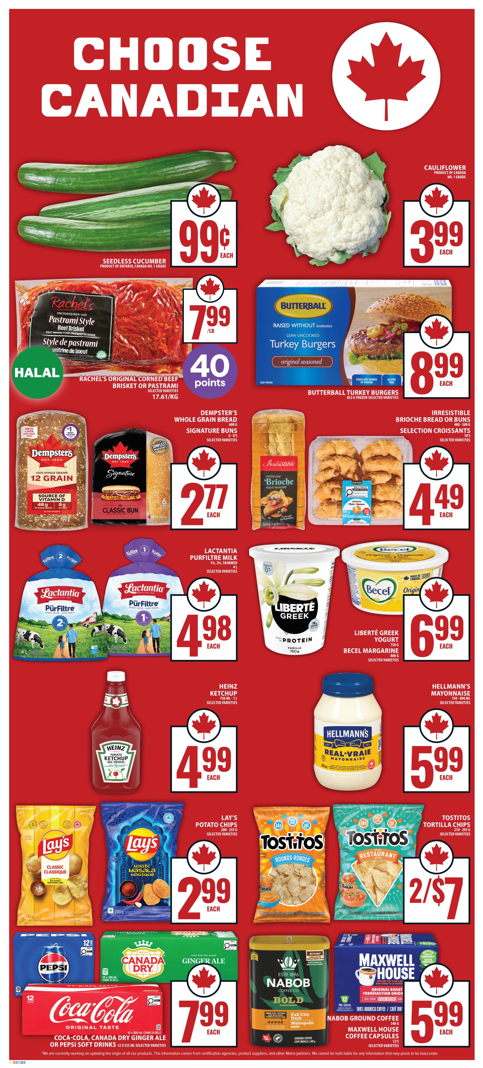 Food Basics weekly flyer specials page 10 features a 'Choose Canadian' theme. Highlights include Seedless Cucumbers for $0.99 each, Cauliflower for $3.99 each, and Rachel's Original Corned Beef Brisket or Pastrami Style for $7.99 per pound, with 40 bonus points. Also available are Butterball Turkey Burgers for $8.99 each, Dempster's Whole Grain Bread or Signature Buns for $2.77 each, and Irresistible Brioche Bread or Croissants for $4.49 each. Dairy and condiments include Lactantia Pur Filtre Milk for $4.98 each, Liberté Greek Yogurt for $6.99 each, Becel Margarine for $6.99 each, and Heinz Ketchup for $4.99 each. Snack options feature Lay's Potato Chips for $2.99 each, Tostitos Tortilla Chips for 2 for $7, and Tostitos Rounds-Rondes for $2.99 each. Beverage deals include Coca-Cola, Canada Dry Ginger Ale, or Pepsi Soft Drinks 12 x 355 mL selected varieties for $7.99 each. Coffee selections include Nabob Ground Coffee for $5.99 each and Maxwell House Coffee Capsules for $5.99 each.