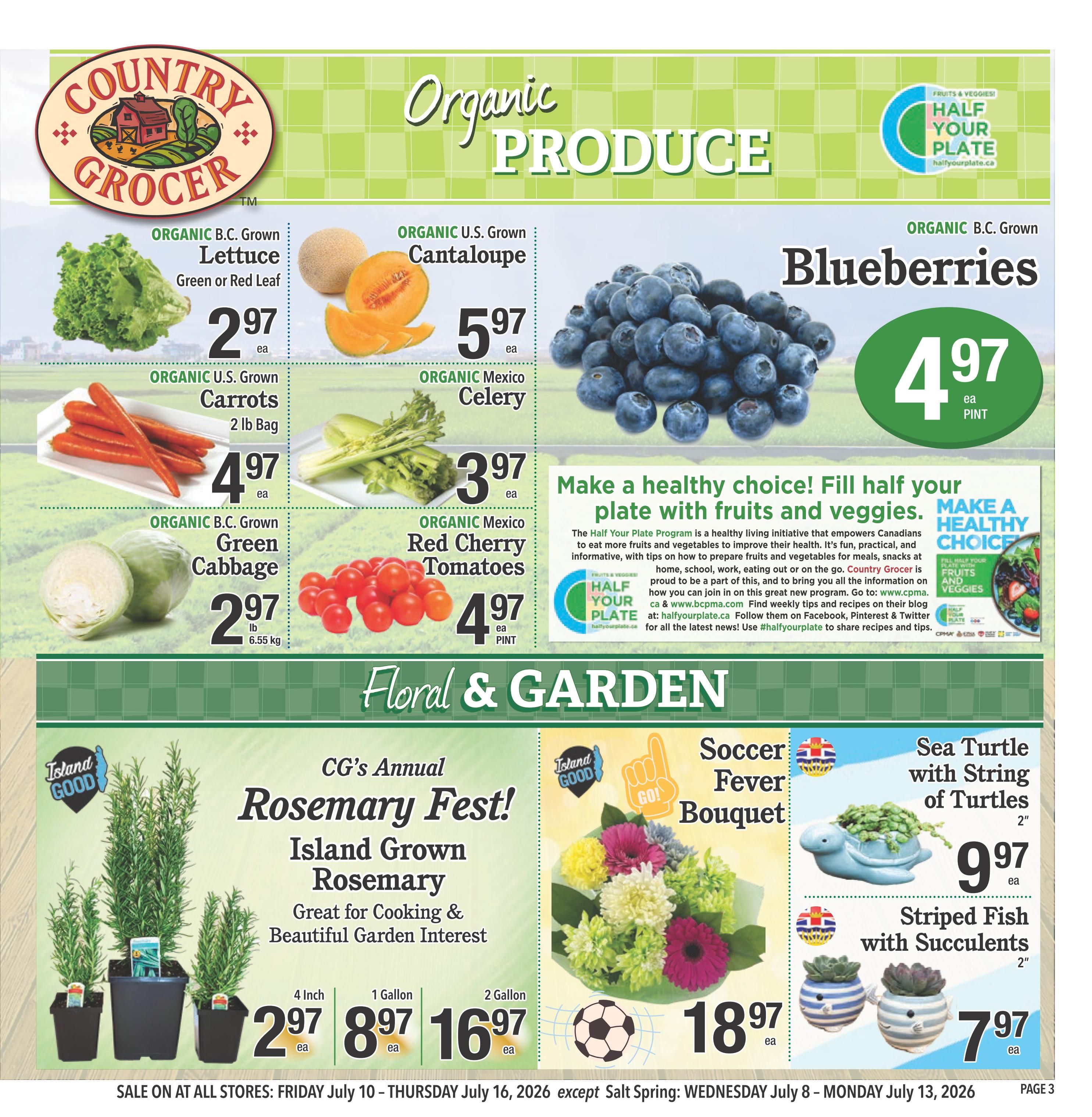 Country Grocer weekly flyer specials page 3 features organic produce including B.C. Grown Lettuce for $2.97 each, U.S. Grown Carrots in a 2 lb bag for $2.97 each, B.C. Grown Green Cabbage for $2.97 per lb, U.S. Grown Cantaloupe for $5.97 each, Mexico Celery for $3.97 each, and Mexico Red Cherry Tomatoes for $2.97 per pint. Also featured is organic Blueberries for $4.97 per pint. The page promotes the 'Half Your Plate' initiative for healthy eating. The Floral & Garden section includes CG's Annual Rosemary Fest with Island Grown Rosemary in 4 inch pots for $2.97 each, 1 gallon pots for $8.97 each, and 2 gallon pots for $16.97 each. Additionally, there is a Soccer Fever Bouquet for $18.97, a Sea Turtle with String of Turtles planter for $9.97, and Striped Fish with Succulents planters for $7.97 each. Sale runs from Friday, July 10 to Thursday, July 16, 2026.