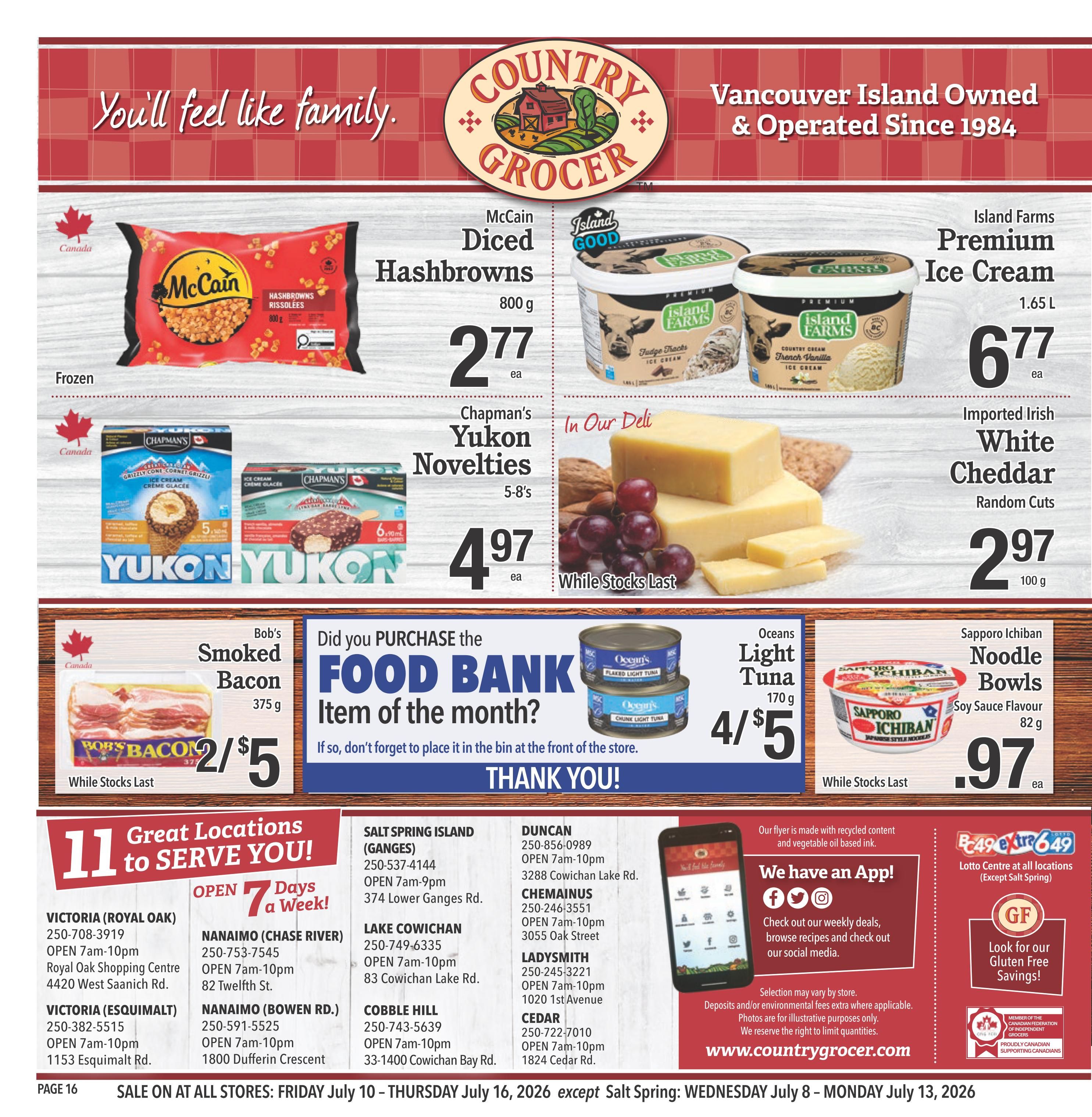 Country Grocer weekly flyer specials page 16. Featured products include McCain Diced Hashbrowns for $2.77, Island Farms Premium Ice Cream in Fudge Tracks and French Vanilla flavours for $6.77 per 1.65 L tub. Chapman's Yukon Novelties ice cream bars are on sale for $4.97 for a 5-8 pack. Bob's Smoked Bacon (375 g) is 2 for $5. Oceans Light Tuna (170 g) is 4 for $5. Sapporo Ichiban Noodle Bowls in Soy Sauce flavour (82 g) are $0.97. The flyer also includes a section on purchasing food bank items, a list of Country Grocer store locations across Vancouver Island with their hours and contact information, and information about the Country Grocer app and website. It also highlights Gluten Free Savings and the Lotto Centre. The sale runs from Friday, July 10 to Thursday, July 16, 2026, with exceptions for Salt Spring Island.