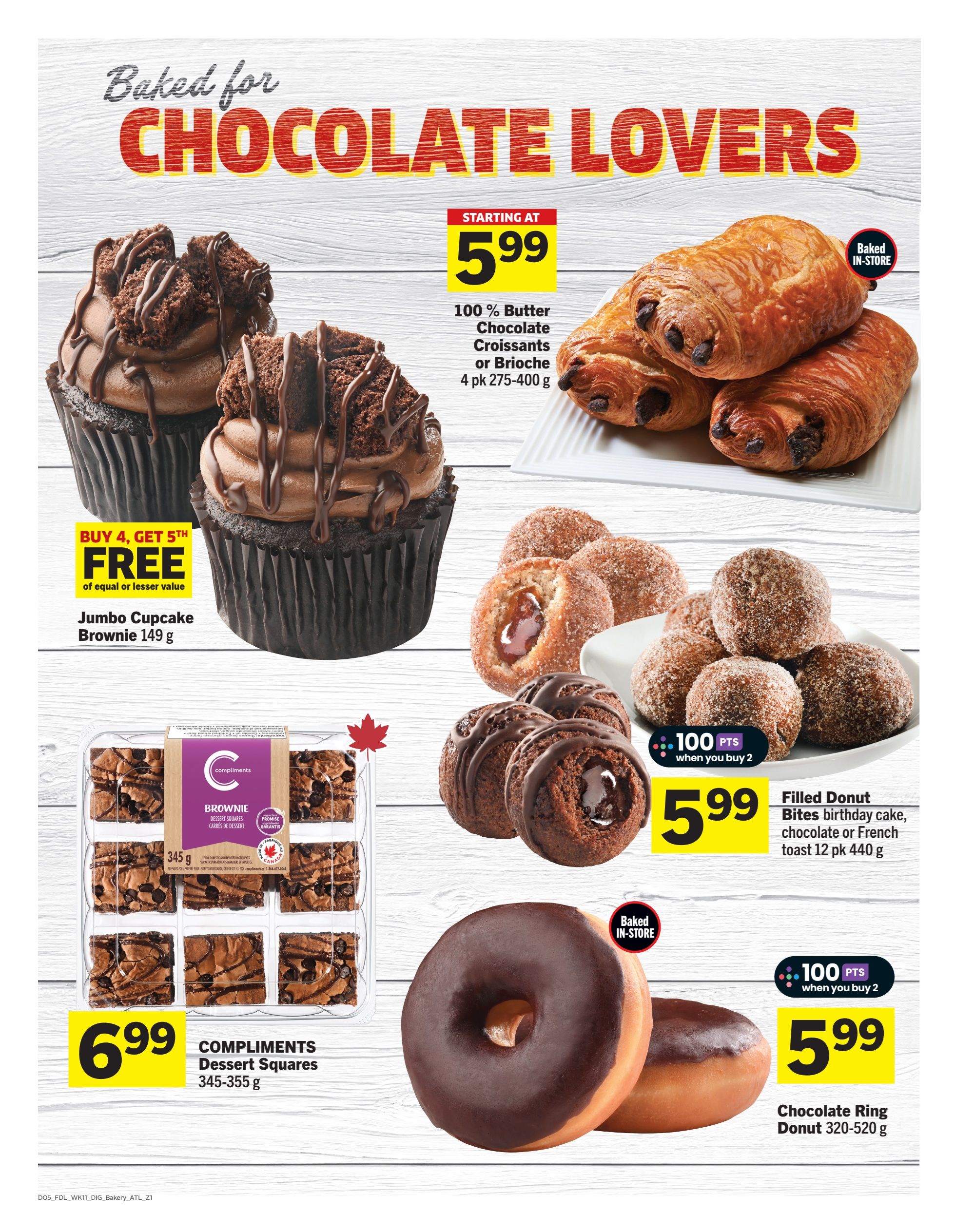 Foodland weekly flyer specials page 9, featuring baked goods for chocolate lovers. Jumbo Cupcake Brownie 149 g is available with a buy 4, get 5th free offer. 100% Butter Chocolate Croissants or Brioche are sold in a 4-pack (275-400 g) for $5.99. Compliments Dessert Squares (345-355 g) are priced at $6.99. Filled Donut Bites in birthday cake, chocolate, or French toast flavours are available in a 12-pack (440 g) for $5.99 when you buy 2 and earn 100 points. Chocolate Ring Donuts (320-520 g) are also $5.99 when you buy 2 and earn 100 points. All items are baked in-store.