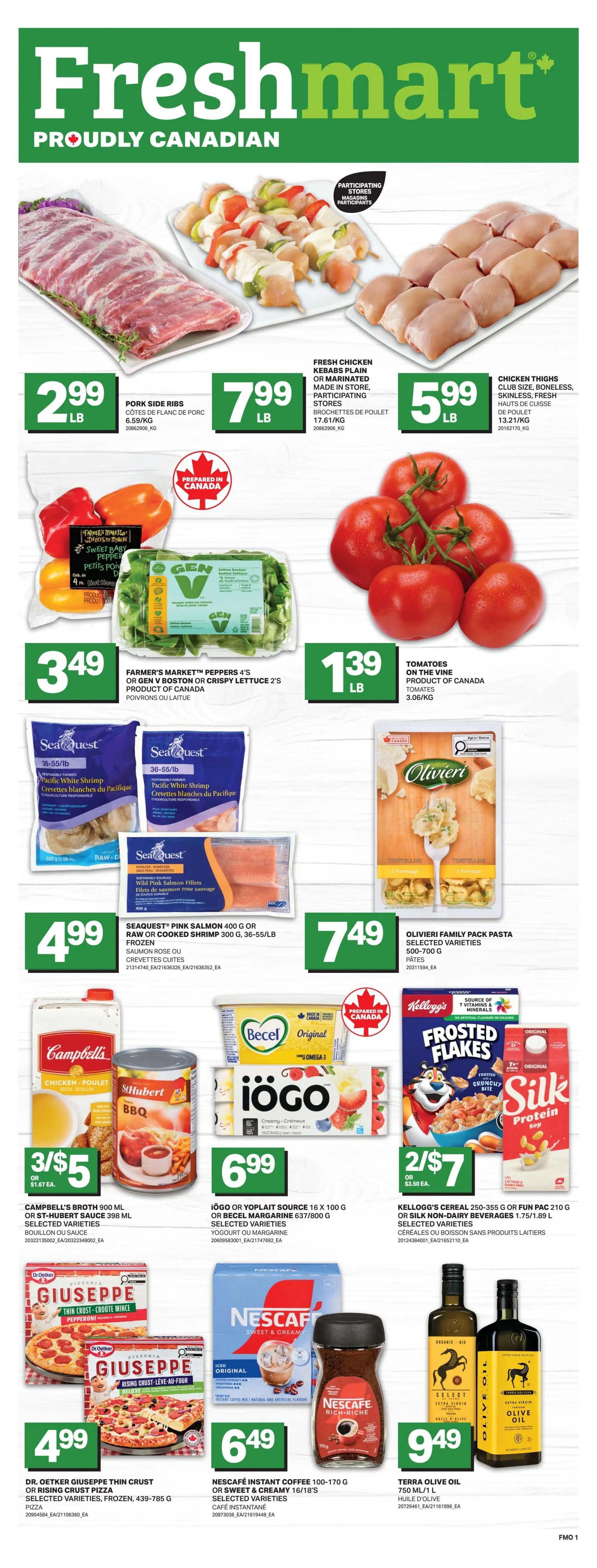 Freshmart Proudly Canadian Hot Deals of the Week flyer. Featuring Green Giant Cream Style Corn for $1.49. Brunswick Sardines 106g or Sardine Fillets 92/100g for $1.49. Real Canadian Natural Spring Water, 24 x 500 mL, for $2.49. Kawartha Premium Ice Cream, selected varieties, frozen, 1.5 L, for $7.99. No Name Chicken Wings 908g or Swiss Chalet BBQ Pork Back Ribs 600g or Montana's BBQ Pork Back Ribs 650g, frozen, selected varieties, for $10.99. Palmolive 591/828 mL or Dawn 431 mL Dishwashing Liquid, selected varieties, for $2.49. See our flyer online at Freshmart.ca from Thursday, July 9th to Wednesday, July 15th, 2026.