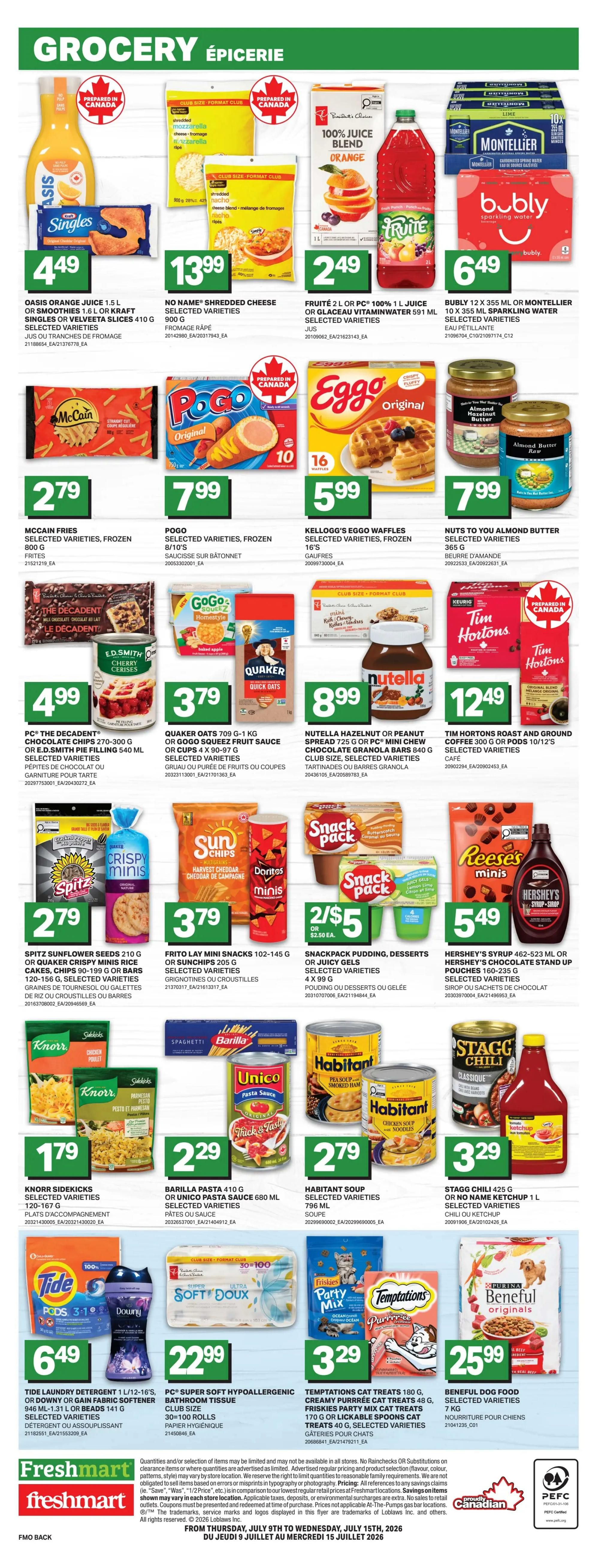 Freshmart grocery flyer page 4, featuring a variety of products. Deals include Oasis orange juice 1.5 L or Kraft Singles slices 410 g for $4.49, No Name shredded cheese selected varieties for $13.99, and Fruité 2 L or PC 100% juice 1 L for $2.49. Also featured are Bubly sparkling water 12 x 355 mL or Montellier sparkling water 10 x 355 mL for $6.49. McCain fries frozen 800 g are $2.79, Pogo selected varieties frozen 8/10's are $7.99, and Kellogg's Eggo waffles selected varieties frozen 16's are $5.99. Nuts to You almond butter selected varieties 365 g is $7.99. PC The Decadent chocolate chips 270-300 g or E.D. Smith pie filling 540 mL are $4.99. GoGo Squeez fruit sauce or Quaker Quick Oats selected varieties are $3.79. Nutella hazelnut or peanut spread 725 g or PC Mini Chew chocolate granola bars 840 g are $8.99. Tim Hortons roast and ground coffee selected varieties 300 g or pods 10/12's are $12.49. Spitz sunflower seeds 210 g or Quaker Crispy Minis rice cakes, chips or bars 120-156 g are $2.79. Frito Lay mini snacks 102-145 g or Sunchips 205 g are $3.79. Snackpack pudding, desserts or juicy gels 4 x 99 g are 2 for $5. Hershey's syrup 462-523 mL or Hershey's chocolate stand up pouches 180-235 g are $5.49. Knorr Sidekicks selected varieties 120-167 g are $1.79. Barilla pasta 410 g or Unico pasta sauce 680 mL selected varieties are $2.29. Habitant soup selected varieties 796 mL are $2.79. Stagg chili 425 g or No Name ketchup 1 L selected varieties are $3.29. Tide laundry detergent 1 L-12/16's or Downy gain fabric softener 946 mL-1.31 L are $6.49. PC Super Soft hypoallergenic bathroom tissue 30-100 rolls are $22.99. Temptations cat treats 180 g, creamy purr-ee cat treats 48 g, Friskies party mix cat treats 170 g or lickable spoons cat treats 40 g are $3.29. Purina Beneful dog food selected varieties 7 kg are $25.99.