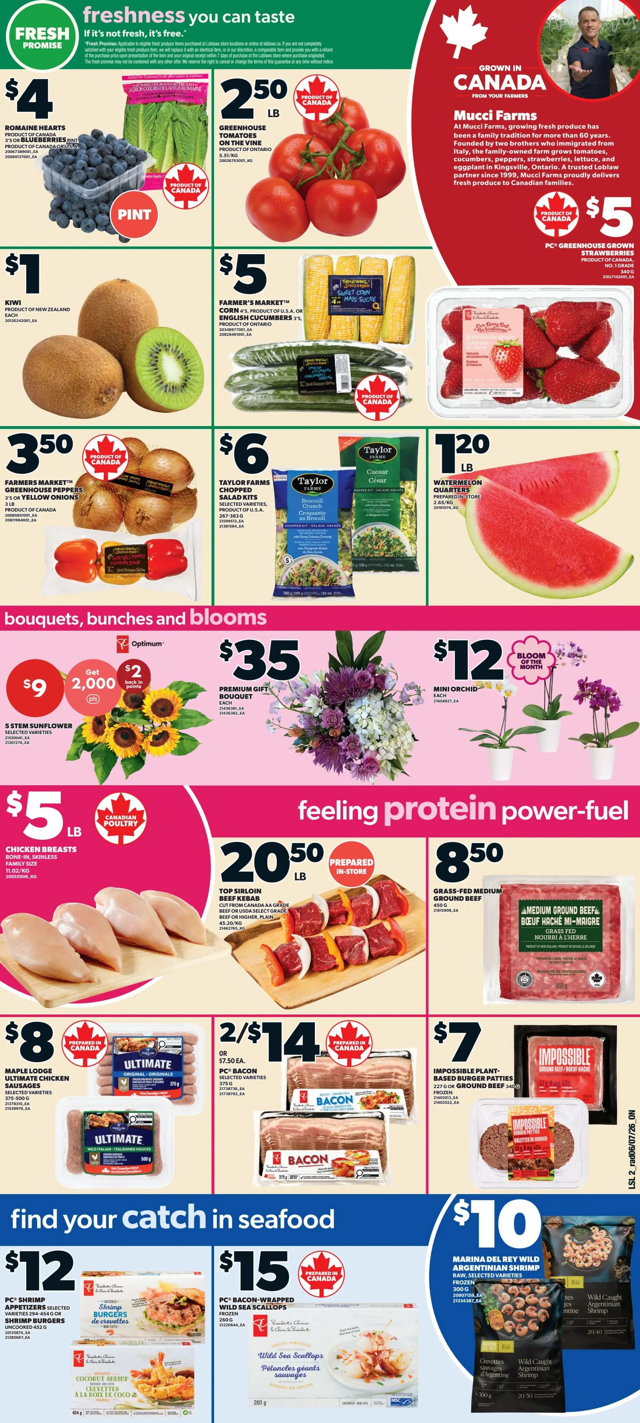 Loblaws weekly flyer specials page 2 features fresh produce including Romaine Hearts for $4, Pint of Blueberries, Greenhouse Tomatoes on the Vine for $2.50/lb, Kiwi for $1, Farmer's Market Sweet Corn for $5, Farmer's Market Greenhouse Peppers or Yellow Onions for $3.50, and Taylor Farms Chopped Salad Kits for $6. Also available are Watermelon quarters for $1.20/lb and PC Greenhouse Grown Strawberries for $5. In the bouquets, bunches and blooms section, find 5 Stem Sunflower for $9 with 2,000 Optimum points back, Premium Gift Bouquet for $35, and Mini Orchid for $12. The 'feeling protein power-fuel' section offers Chicken Breasts for $5/lb, Top Sirloin Beef Kebab prepared in-store for $20.50/lb, Grass-Fed Medium Ground Beef for $8.50/lb, Maple Lodge Ultimate Chicken Sausages for $8, PC Bacon selected varieties for 2 for $14, and Impossible Plant-Based Burger Patties for $7. The 'find your catch in seafood' section includes PC Shrimp Appetizers or Shrimp Burgers for $12, PC Bacon-Wrapped Wild Sea Scallops for $15, and Marina Del Rey Wild Argentine Shrimp for $10.